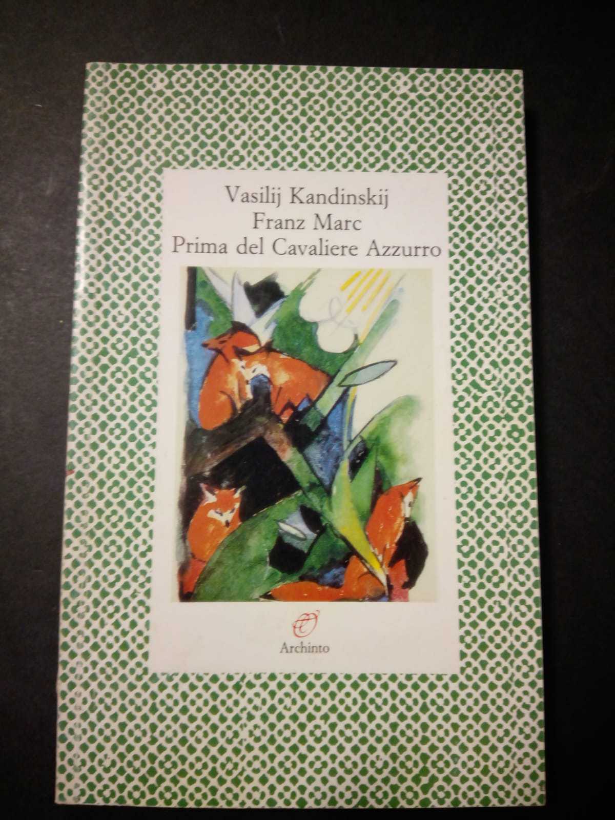 AA.VV. Prima del Cavaliere azzurro. Archinto. 1997