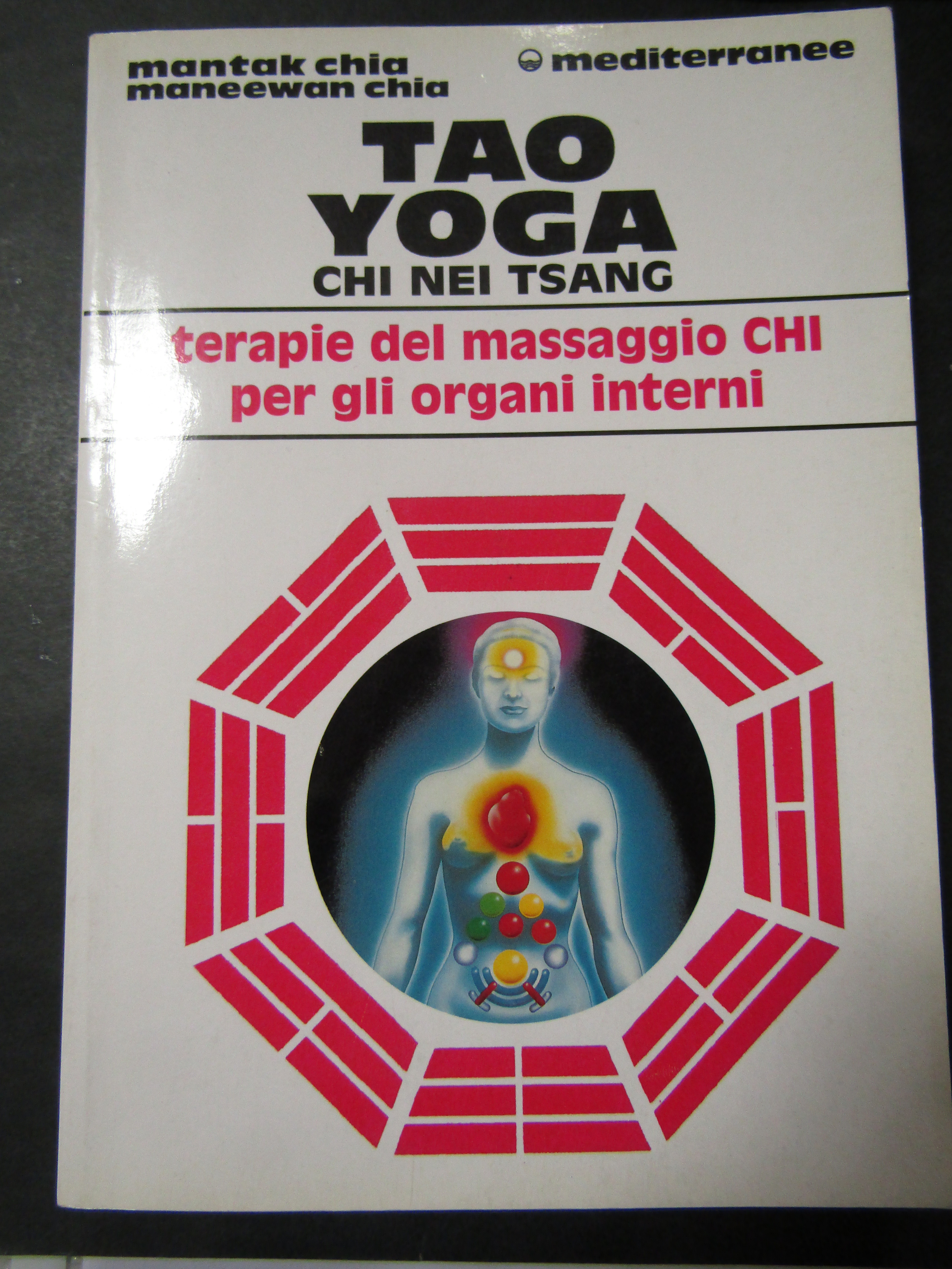 AA.VV. Tao yoga chi nei tsang. terapie del massaggio CHI …