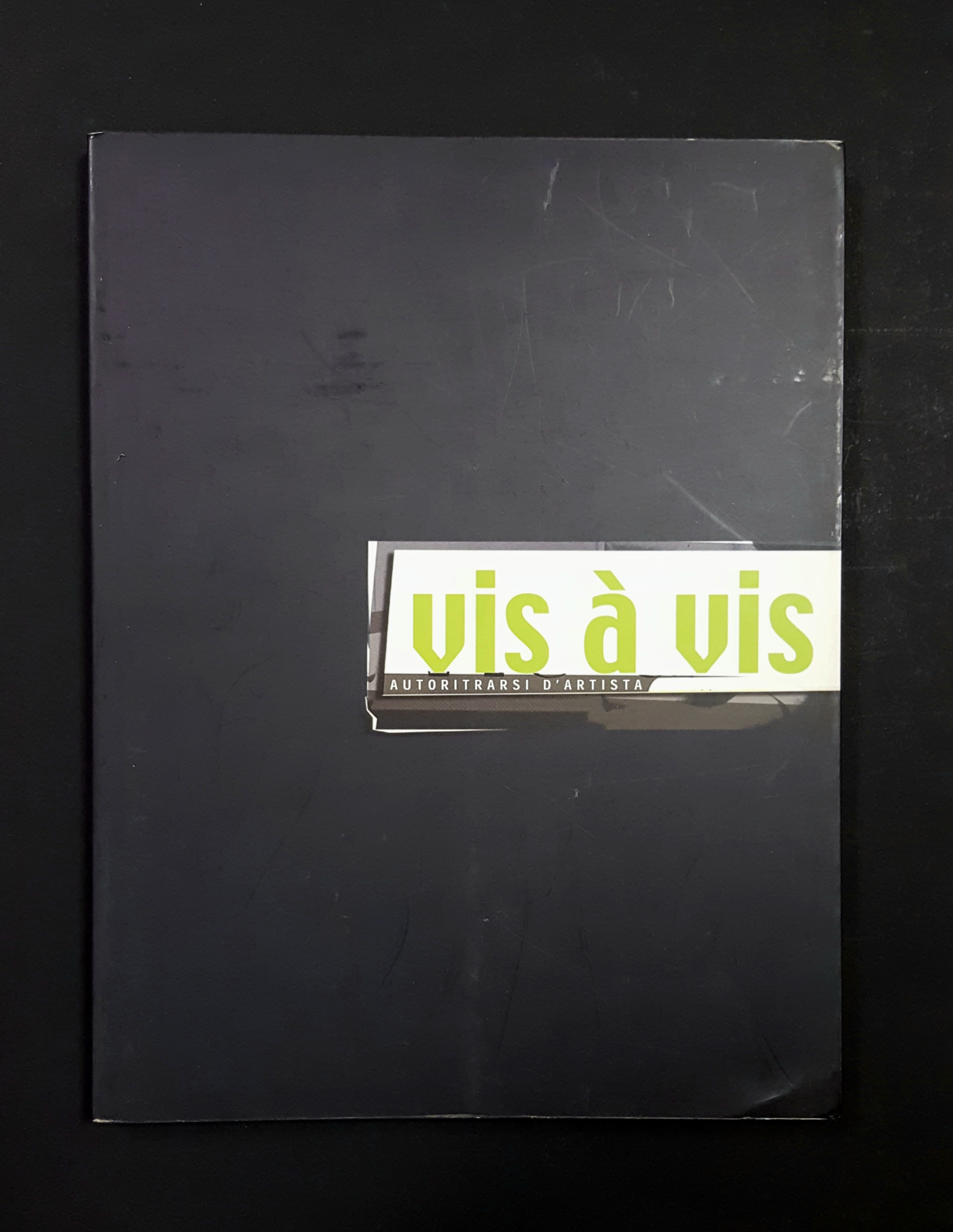 AA. VV. Vis à vis. Autoritrarsi d'artista. Man - Museo …