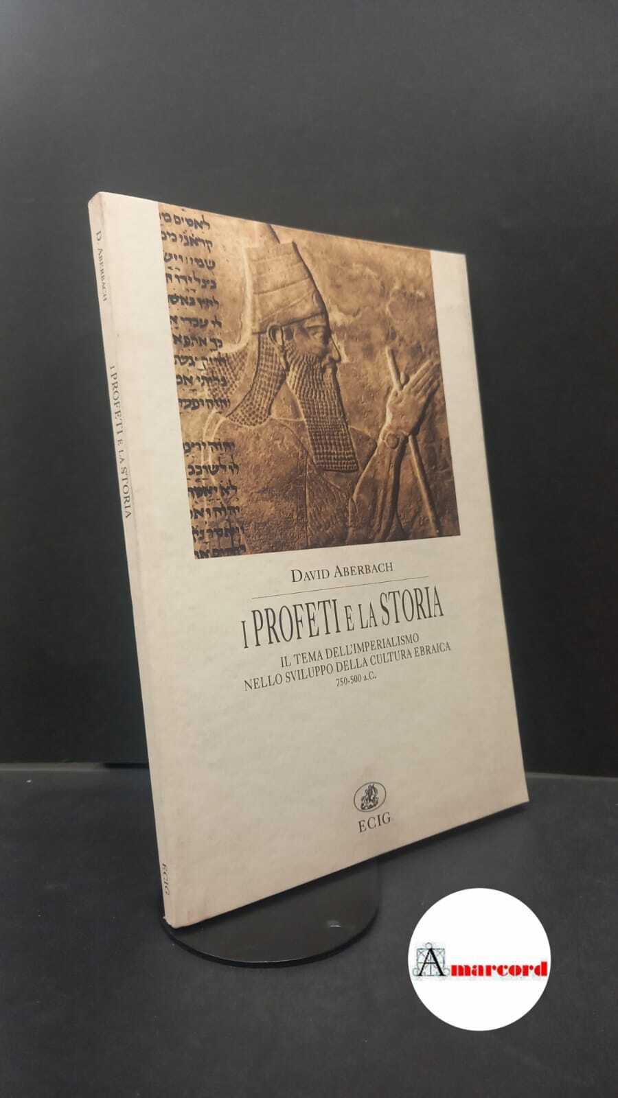 Aberbach, David. I Profeti e la storia : il tema …