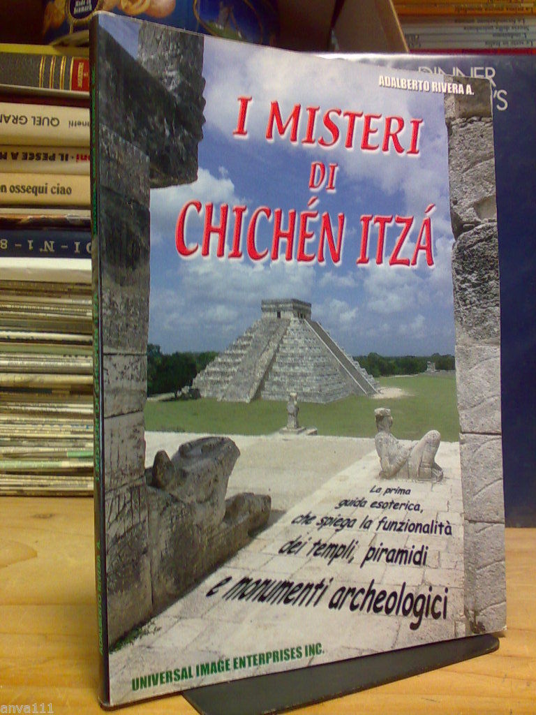 Adalberto Rivera - I MISTERI DI CHICKÈN ITZÀ - (Guida …