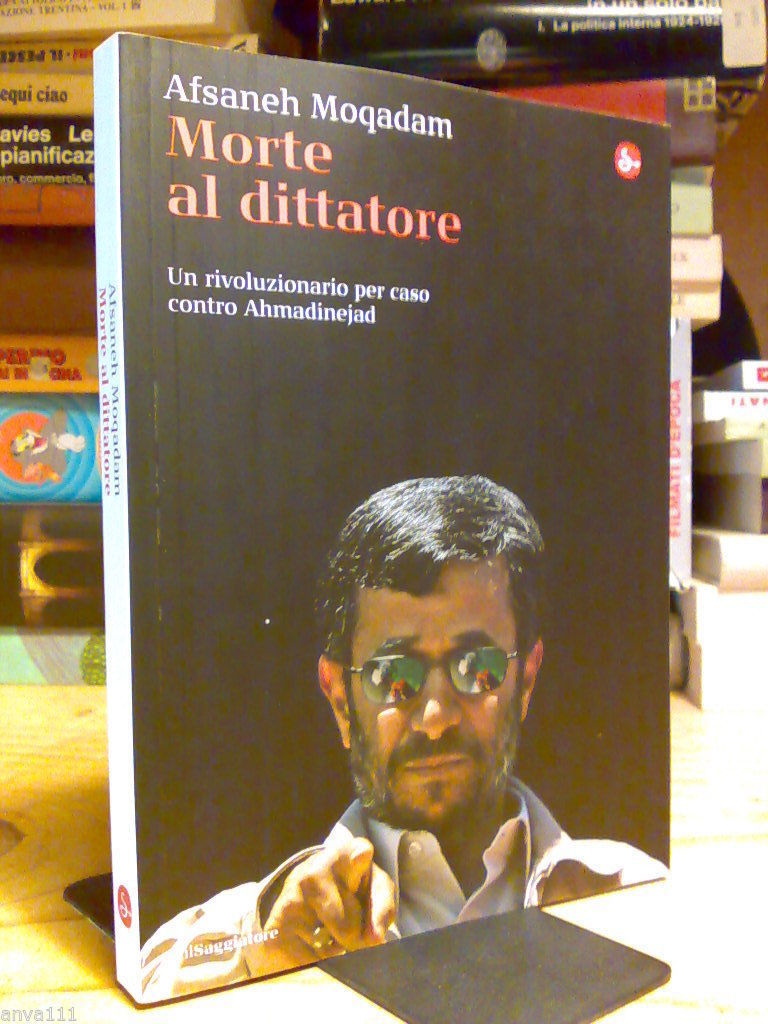 Afsaneh Moqadam - MORTE AL DITTATORE ? 2011