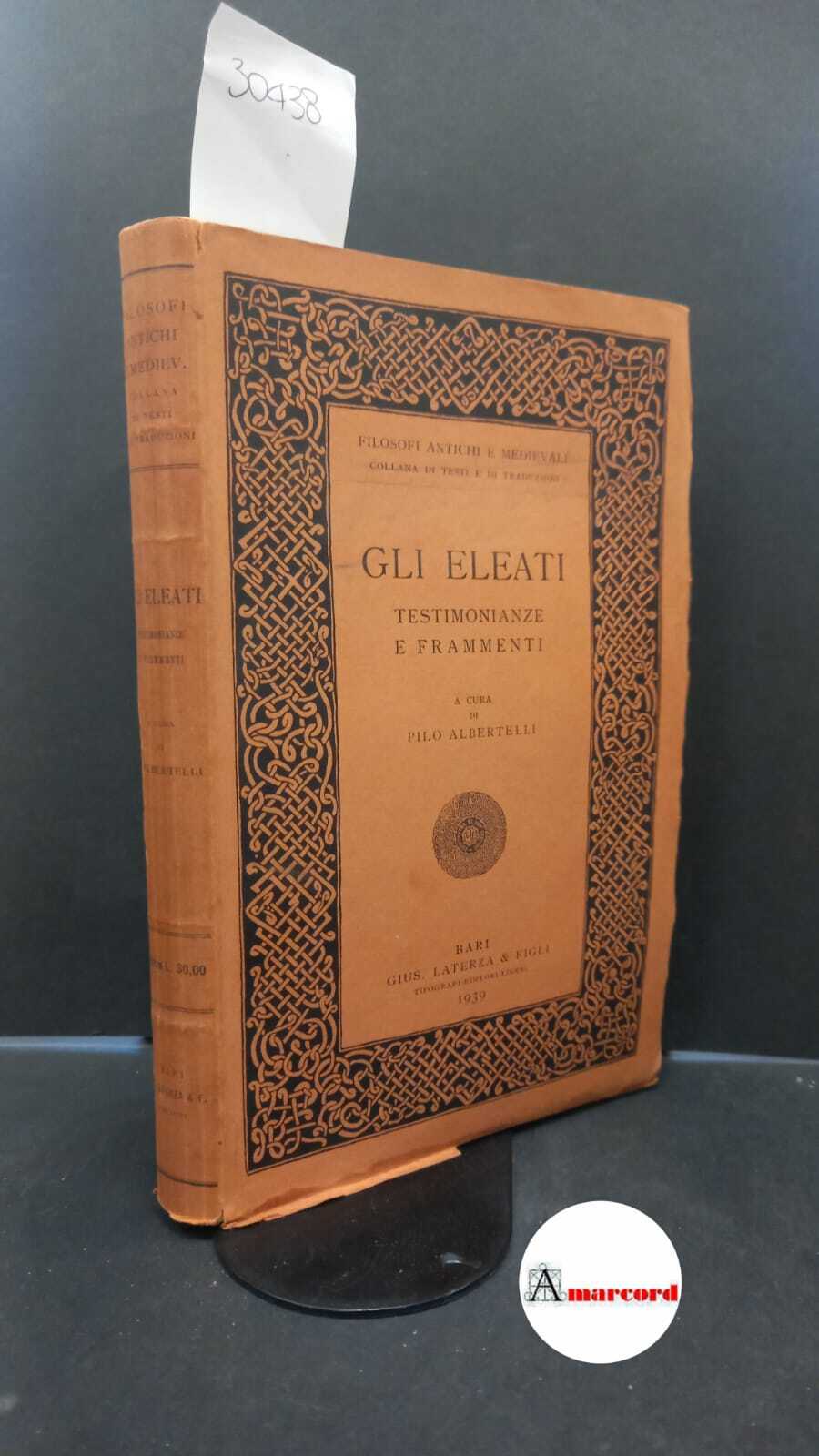 Albertelli, Pilo. Gli eleati : testimonianze e frammenti. Bari G. …