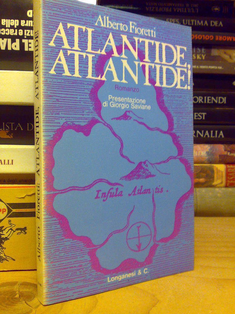 Alberto Fioretti - ATLANTIDE, ATLANTIDE ! - 1978 1^ed.