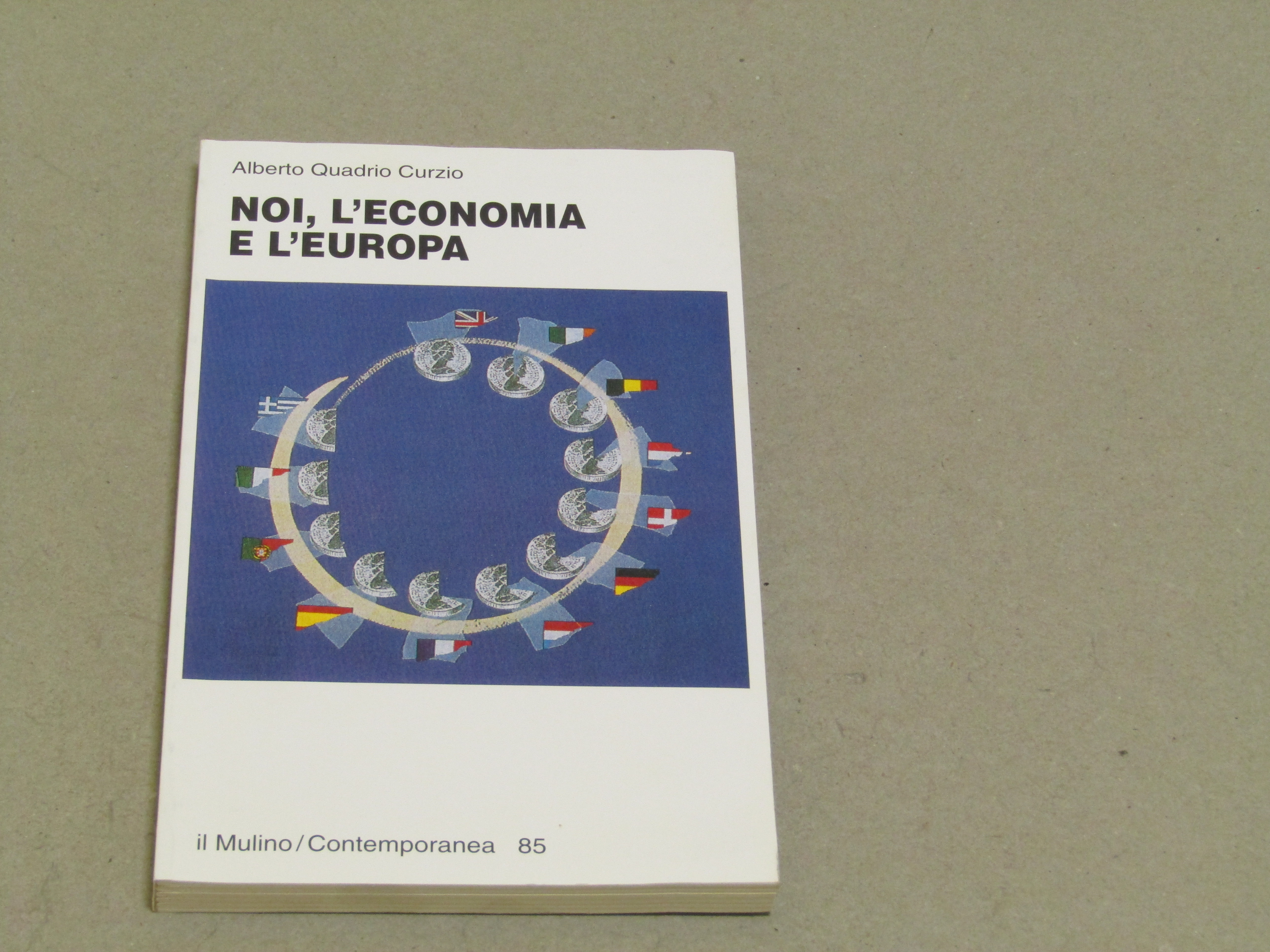 Alberto Quadrio Curzio. Noi, l'economia e l'Europa