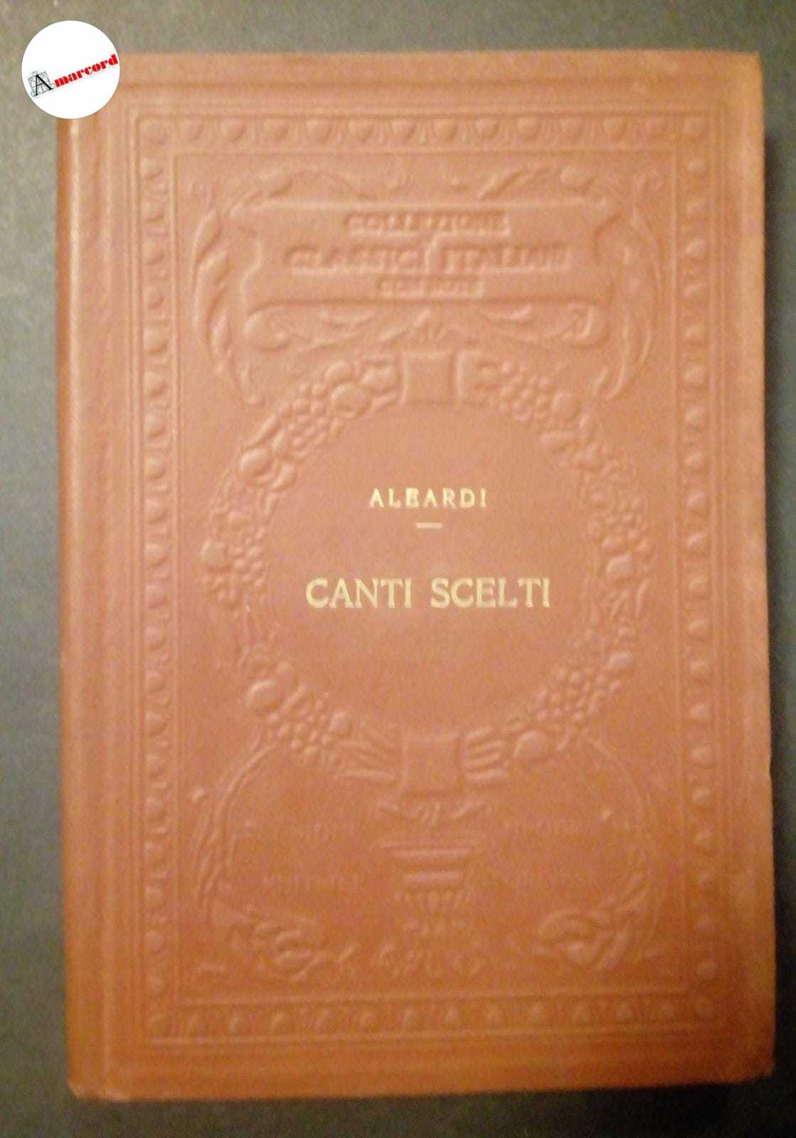 Aleardi Aleardo, Canti scelti, Utet, 1924.