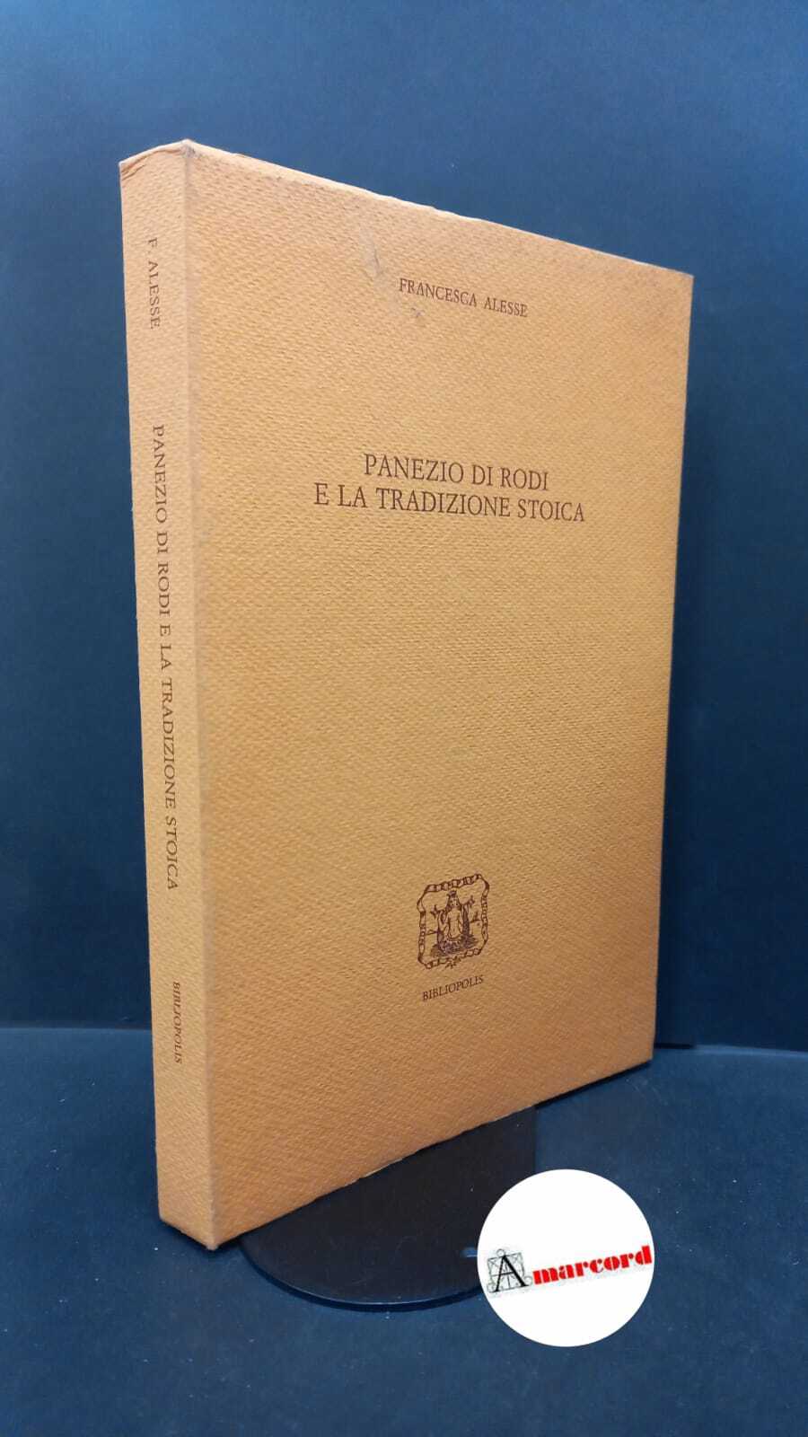 Alesse, Francesca. Panezio di Rodi e la tradizione stoica \Napoli! …