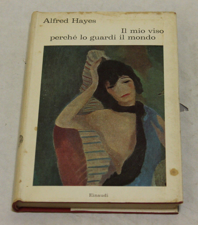 Alfred Hayes - Il mio viso perché lo guardi il …