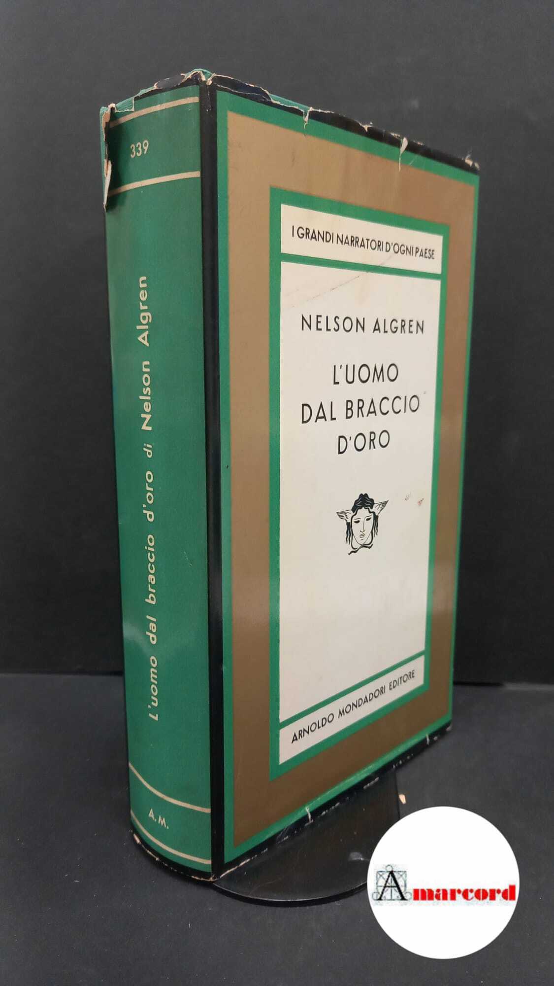 Algren, Nelson. , and Monicelli, Giorgio. L'uomo dal braccio d'oro …