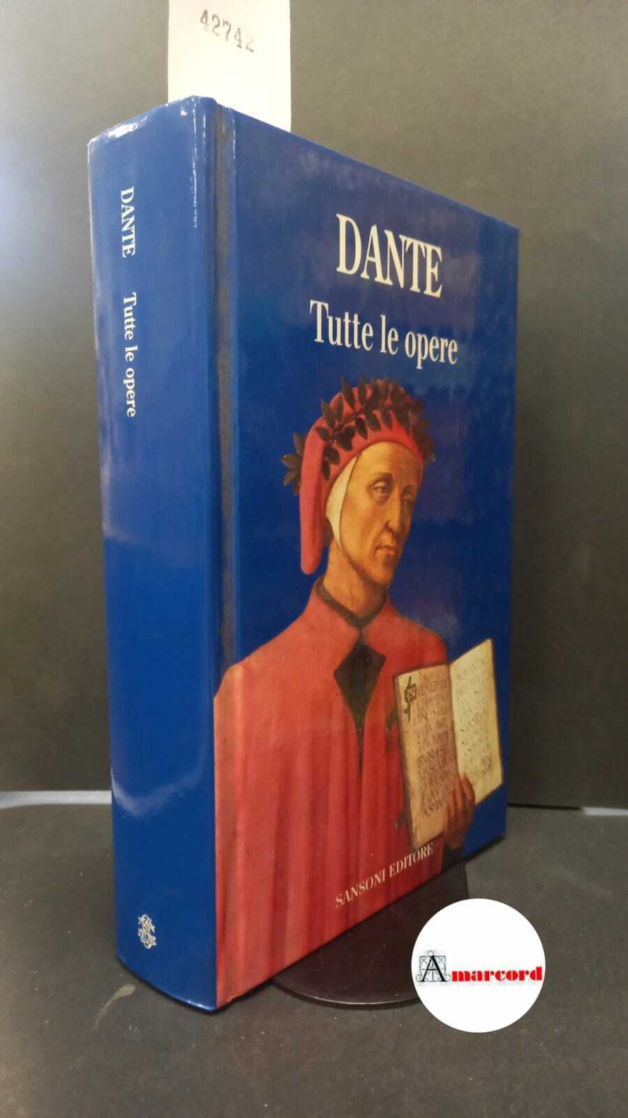 Alighieri, Dante. , and Blasucci, Luigi. Tutte le opere Firenze …