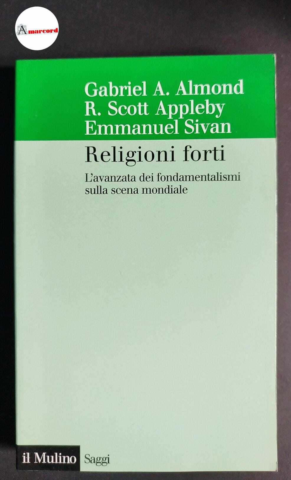 Almond, Gabriel A.. , and Appleby, R. Scott. , Sivan, …