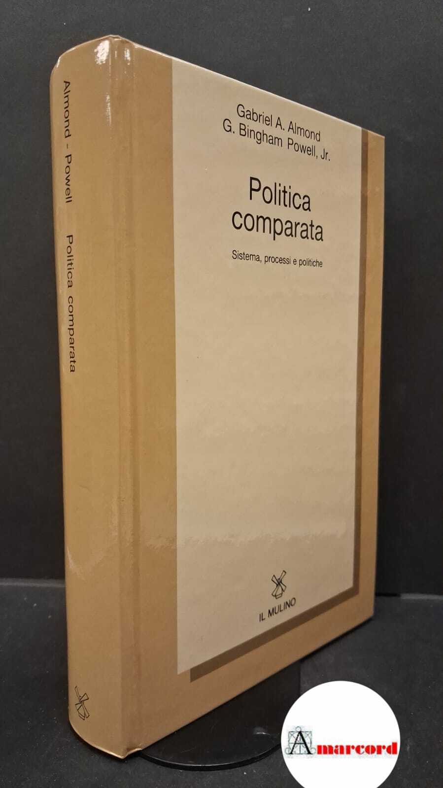 Almond, Gabriel A.. , and Powell, Bingham G.. Politica comparata …
