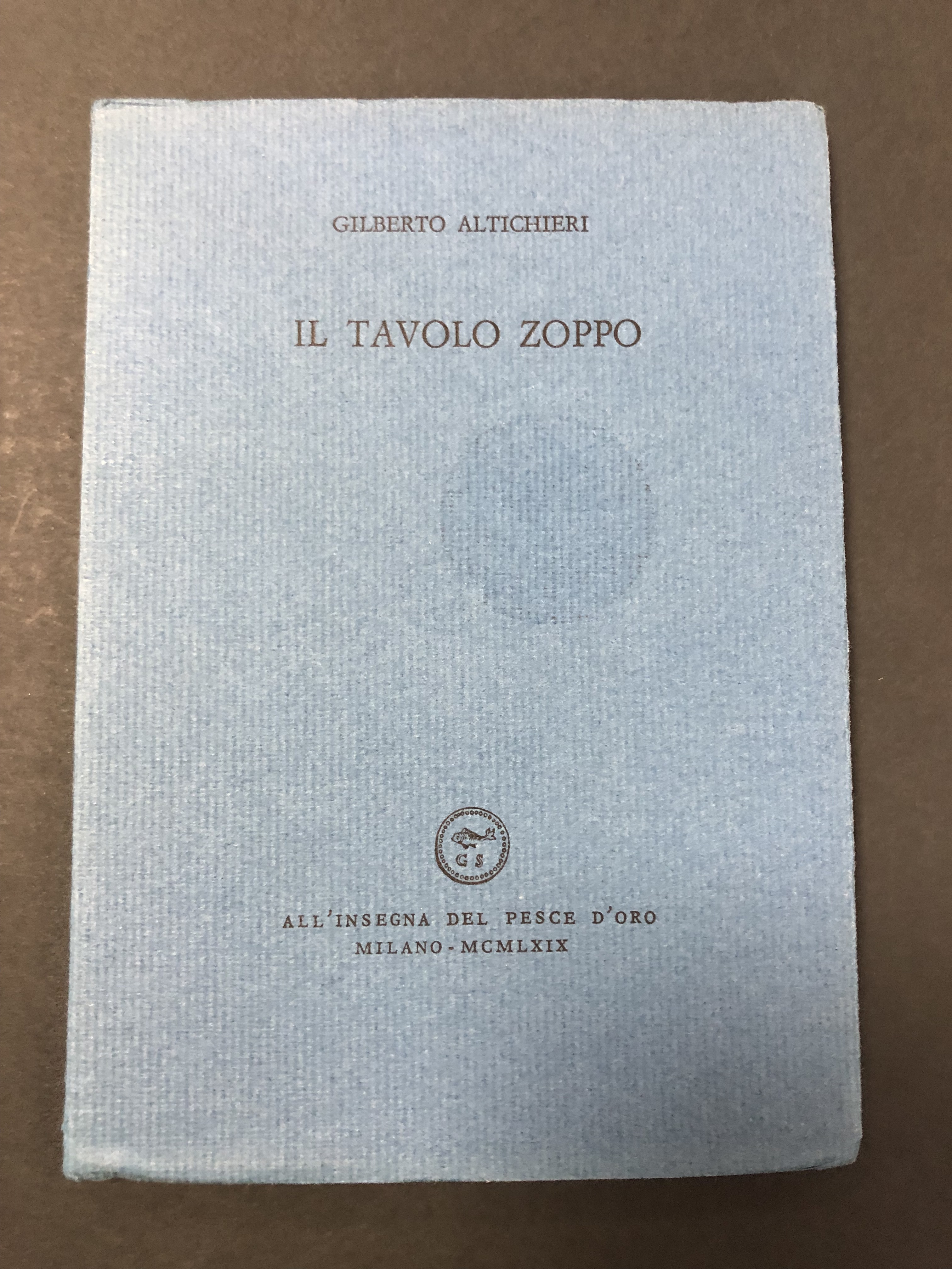 Altichieri Gilberto. Il tavolo zoppo. Scheiwiller - All'insegna del pesce …