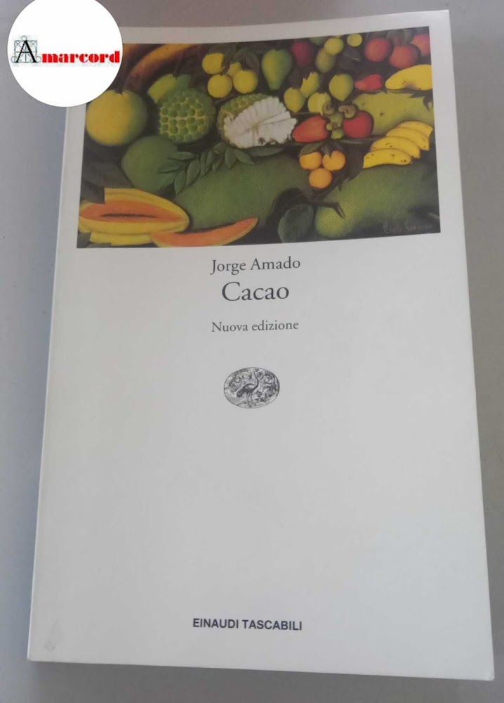 Amado, Jorge. , and Ferioli, Daniela. Cacao Torino Einaudi, 1998