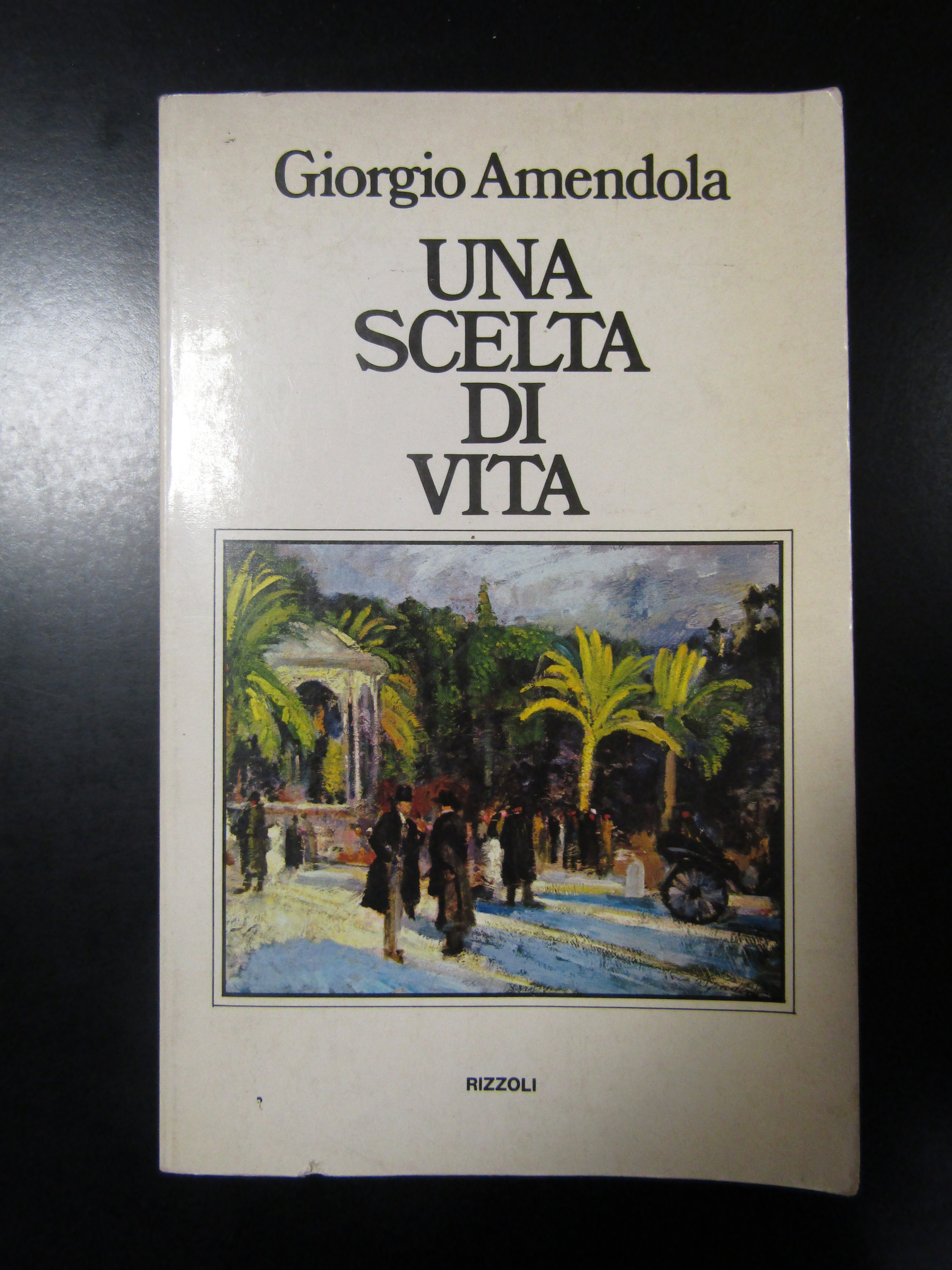 Amendola Giorgio. Una scelta di vita. Rizzoli 1976.