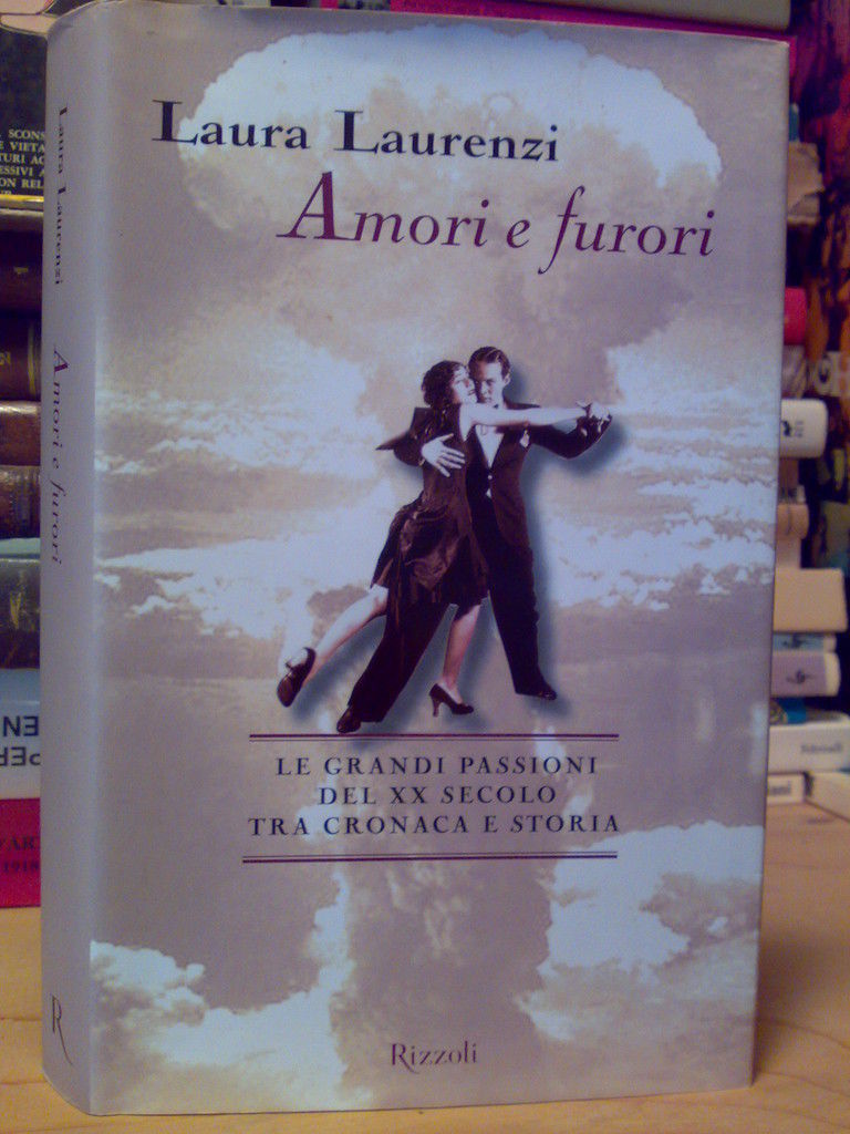 AMORI E FURORI - Le Passioni del XX Secolo - …