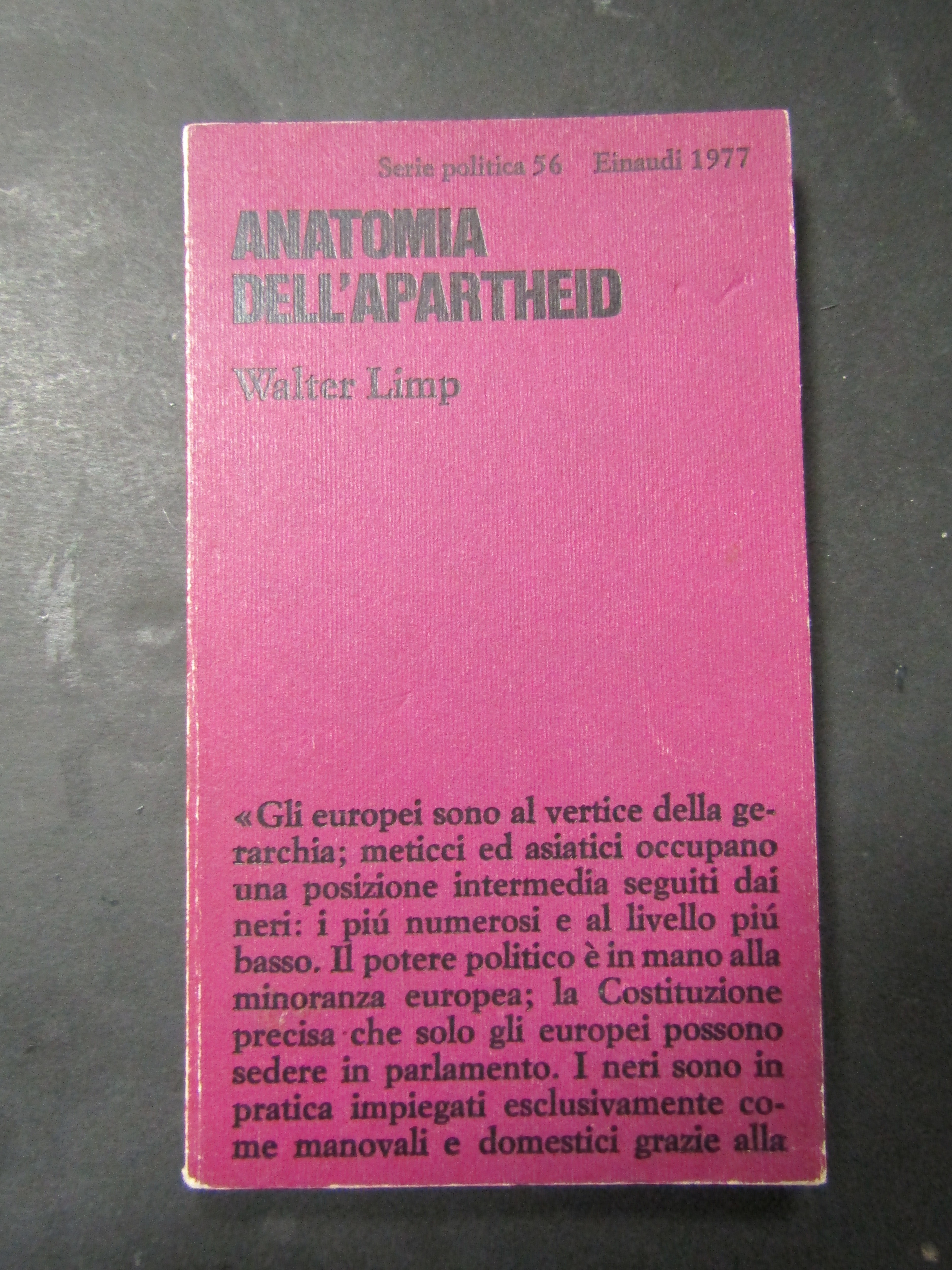 Anatomia dell' apartheid. Einaudi. 1977