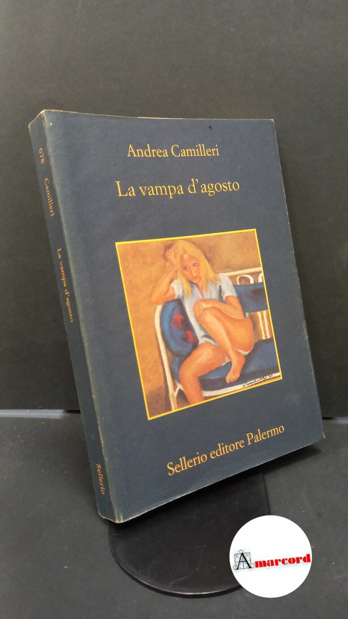 Andrea Camilleri. La vampa d'agosto. Sellerio. 2006