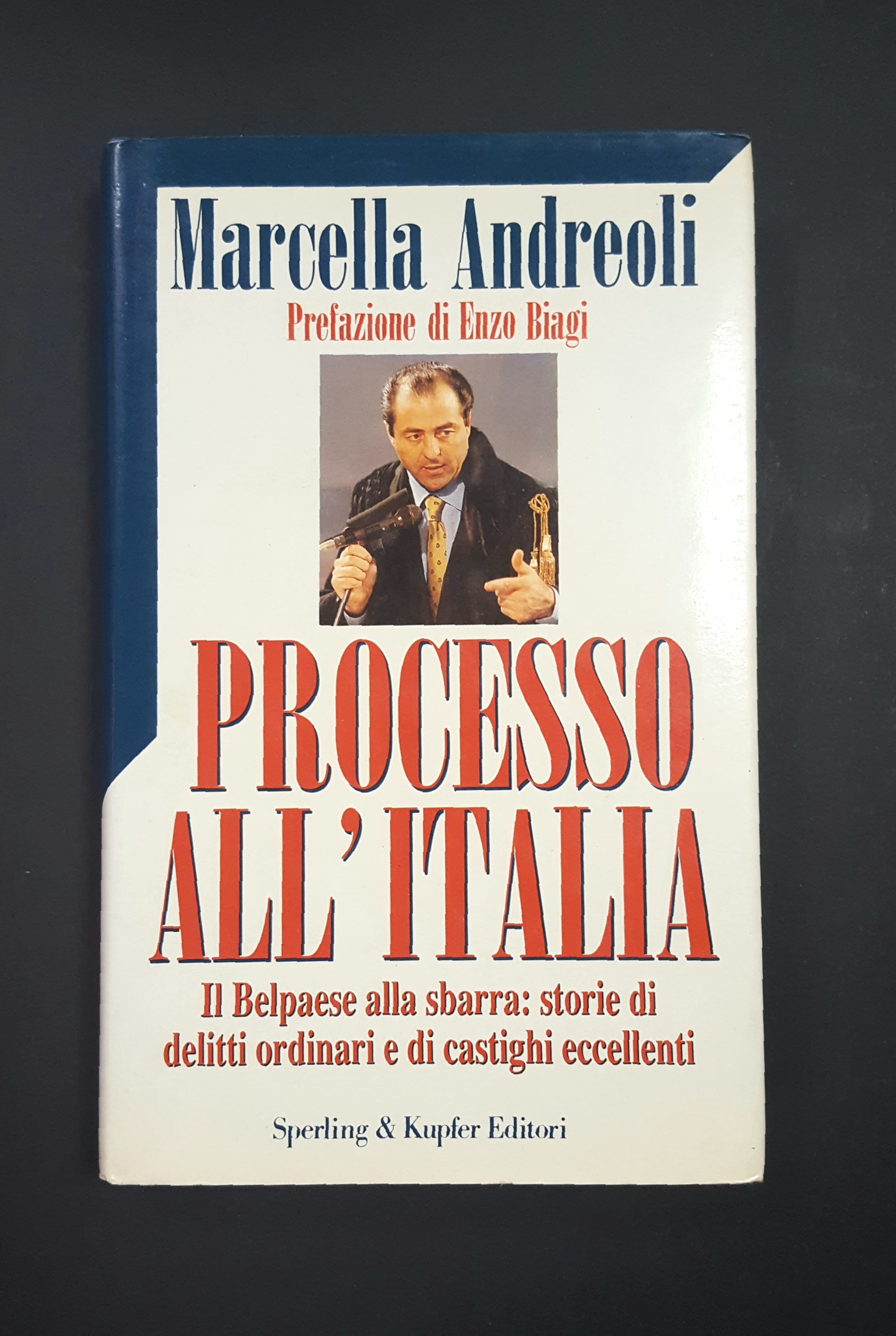 Andreoli Marcella. Processo all'Italia. Sperling &amp; Kupfer. 1994 - I
