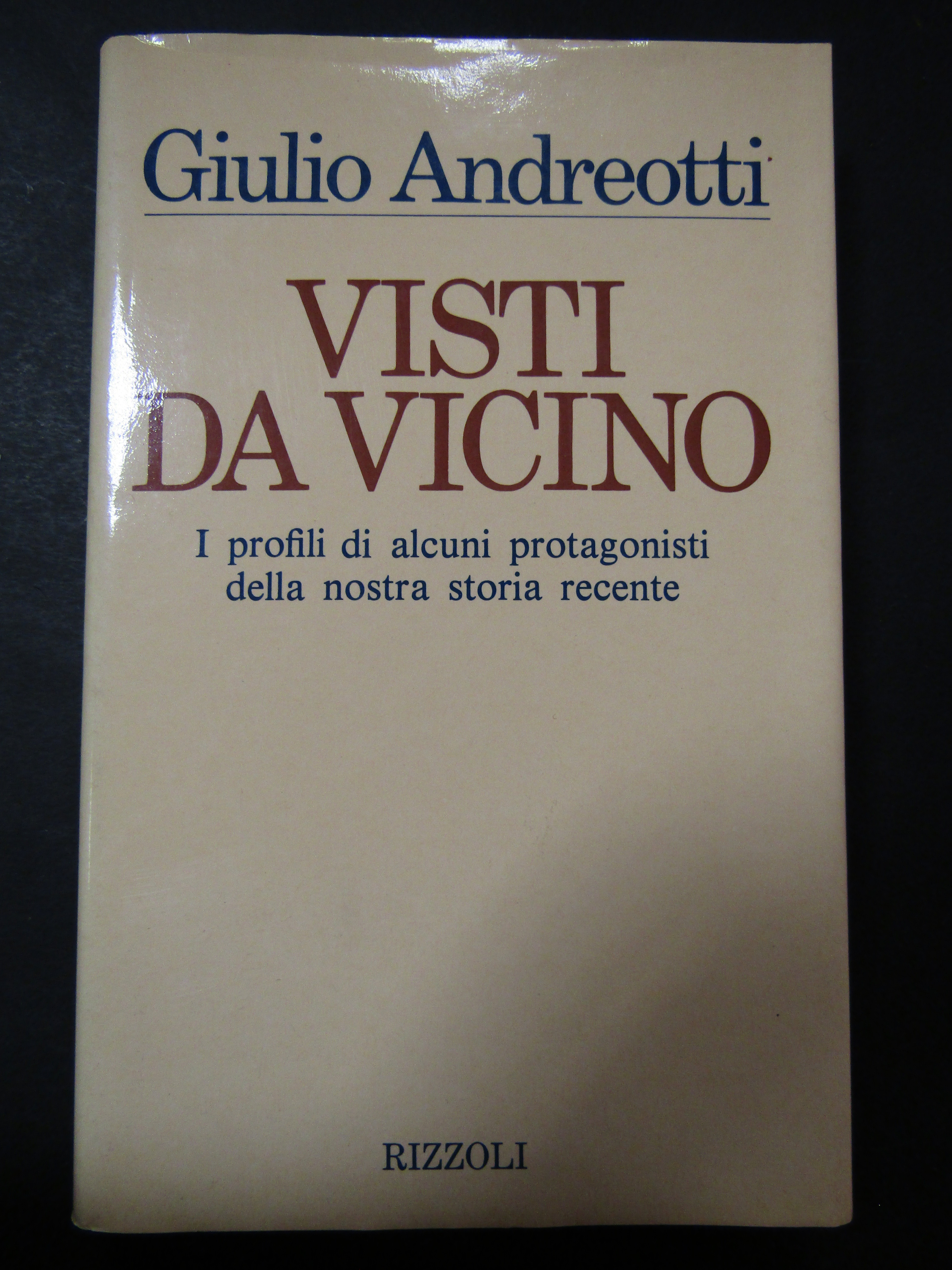 Andreotti Giulio. Visti da vicino. Rizzoli. 1982-I