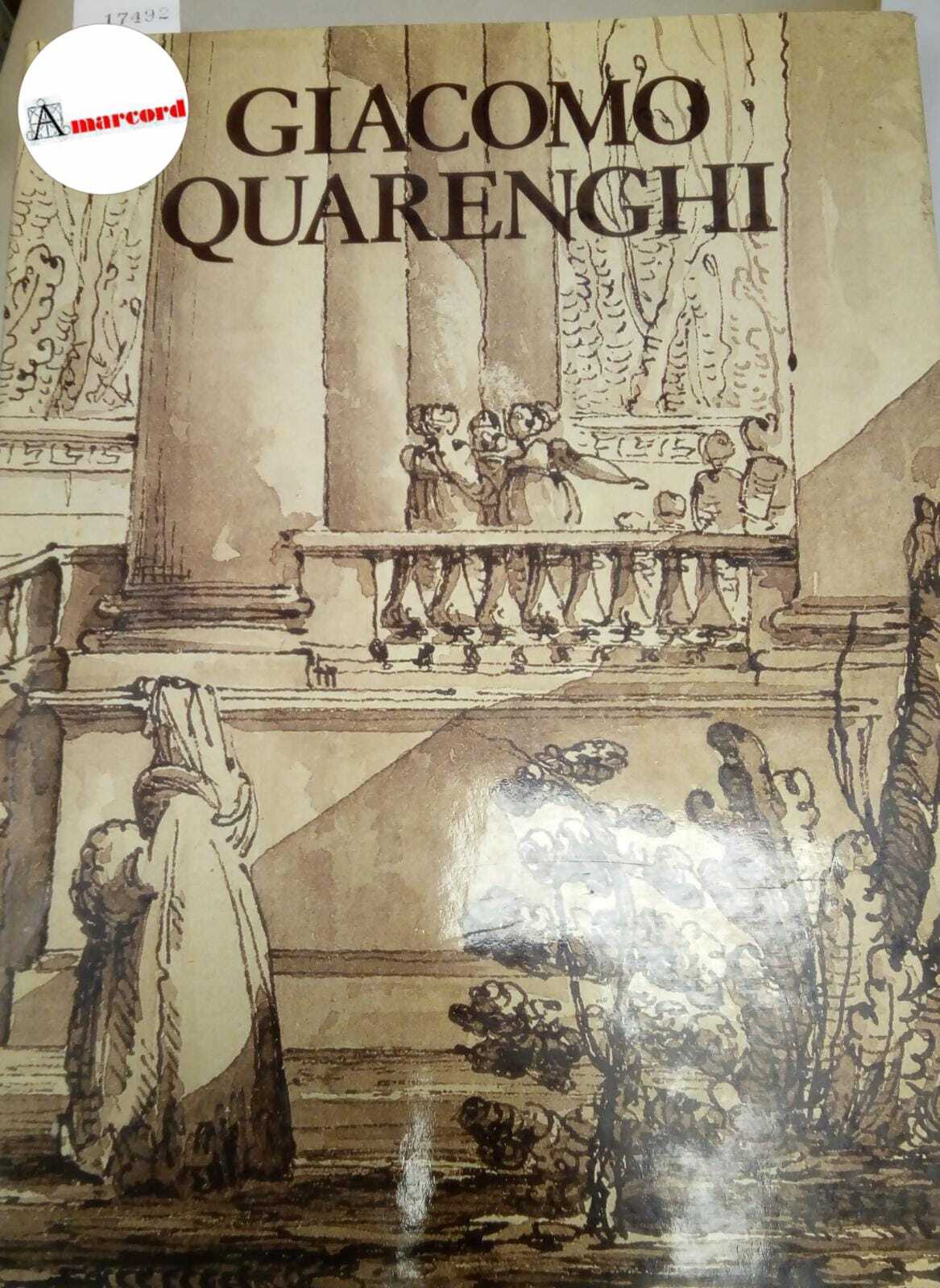Angelini Sandro (a cura di), Giacomo Quarenghi, Credito Bergamasco, 1984 …