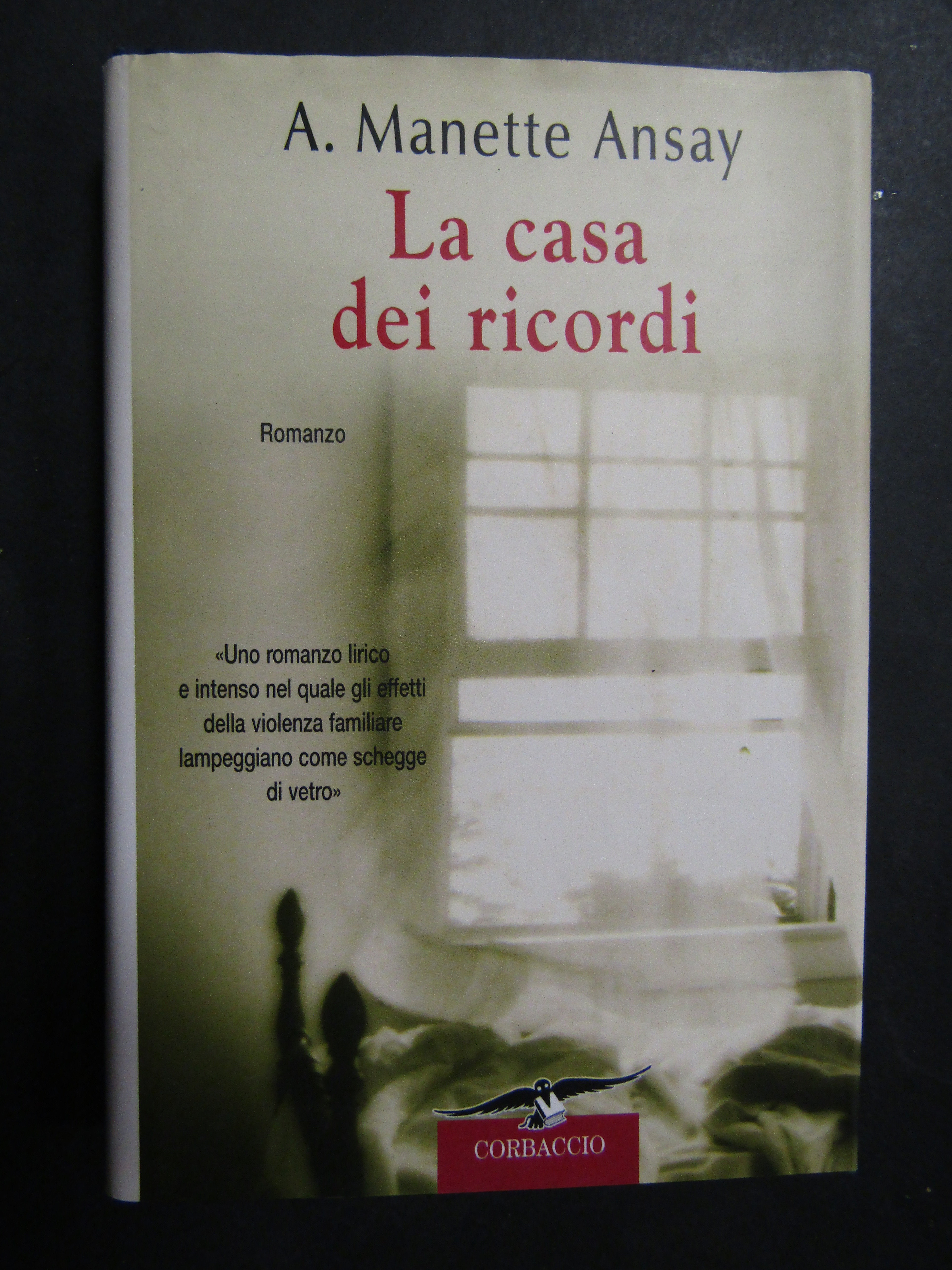 Ansay Manette. La casa dei ricordi. Corbaccio. 2000