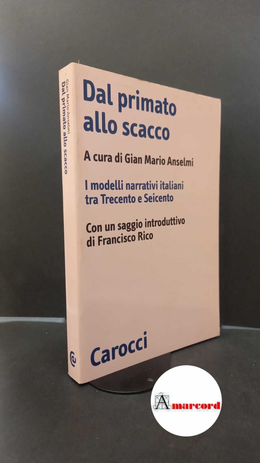 Anselmi, Gian Mario. , Rico, Francisco. Dal primato allo scacco …
