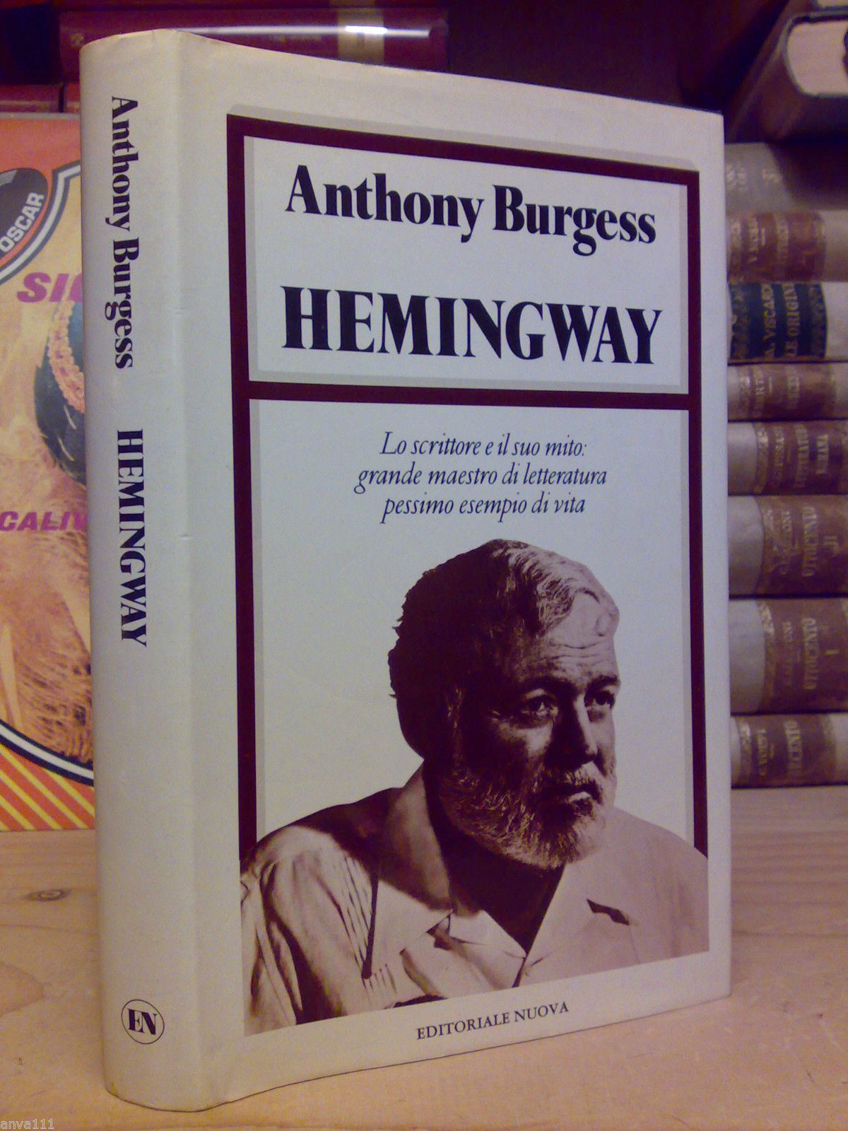 Anthony Burgess - HEMINGWAY - Lo Scrittore e il suo …