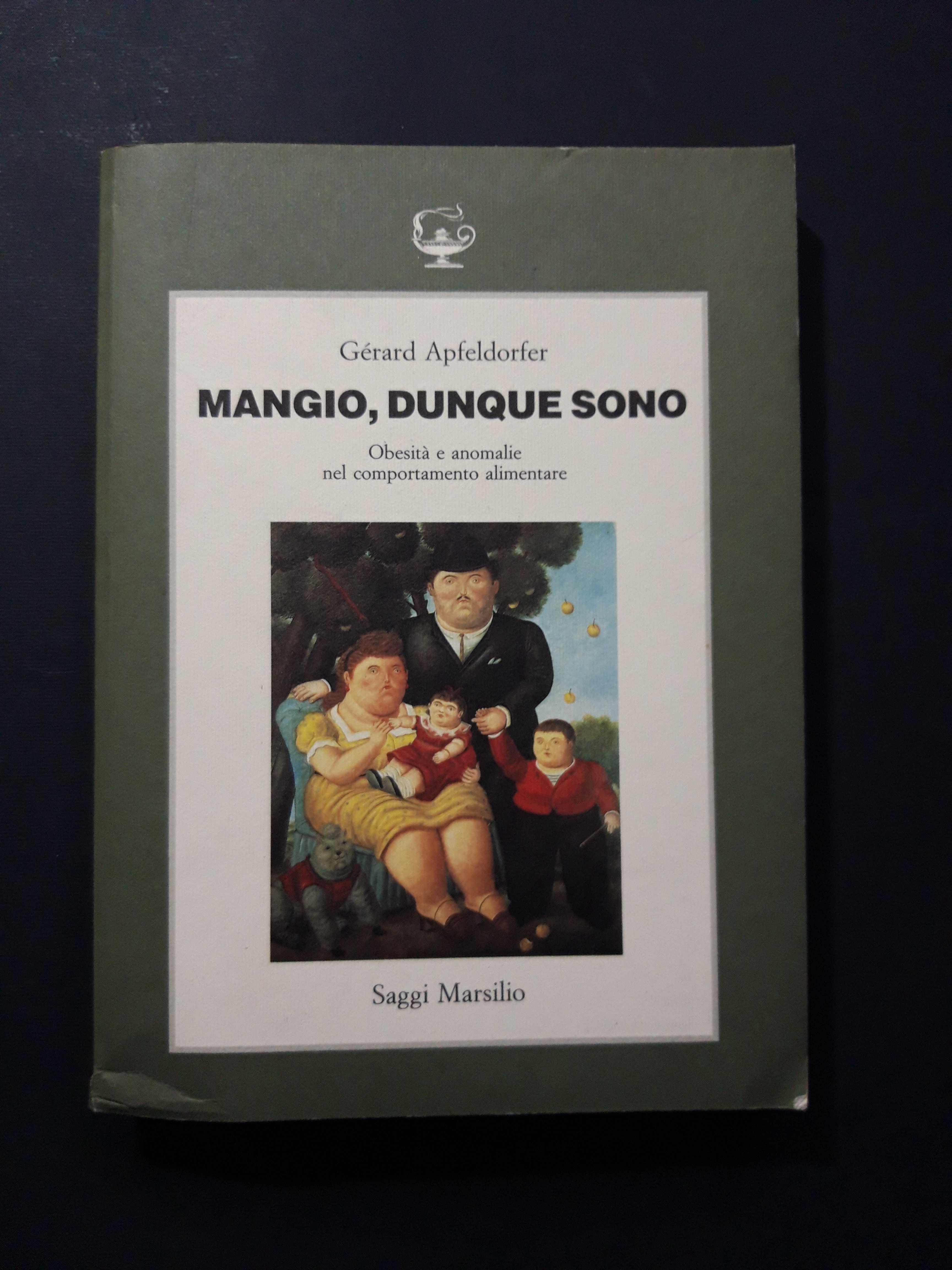 Apfeldorfer Gérard. Mangio, dunque sono. Marsilio. 1993 - I