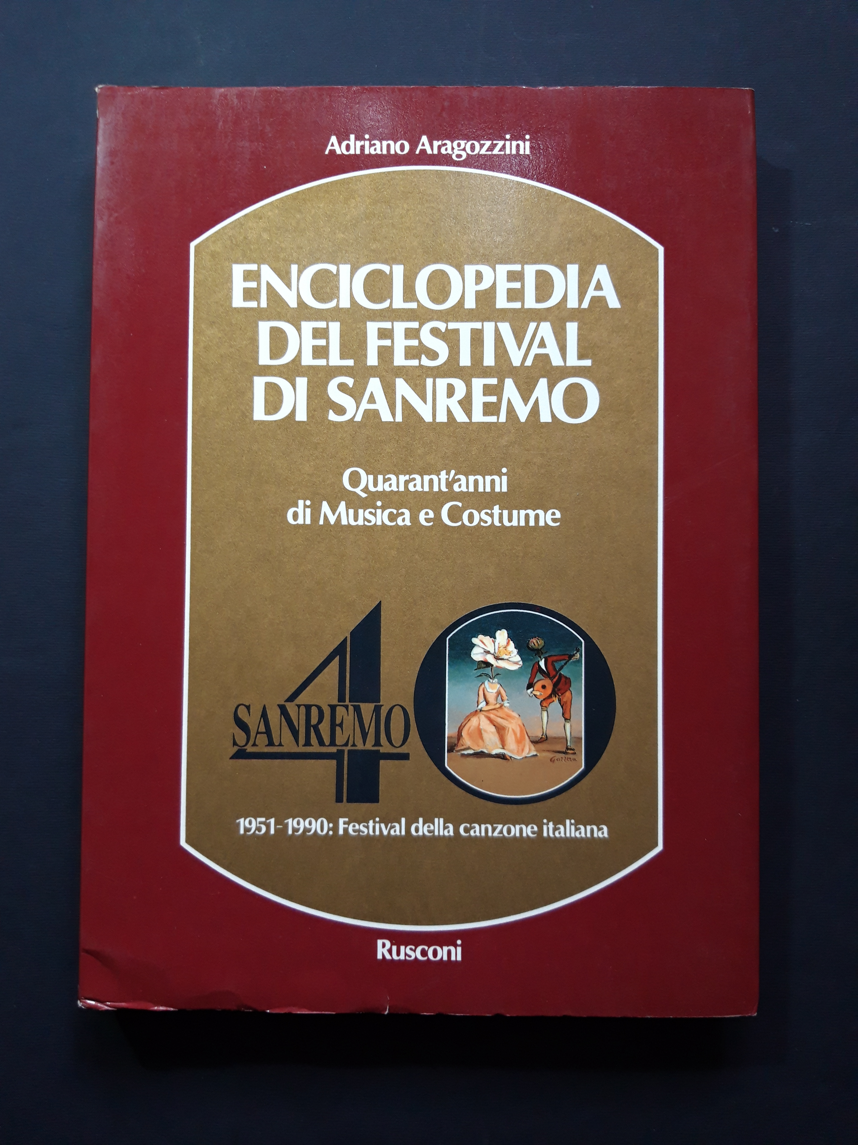 Aragozzini Adriano. Enciclopedia del Festival di Sanremo. Rusconi. 1990 - …