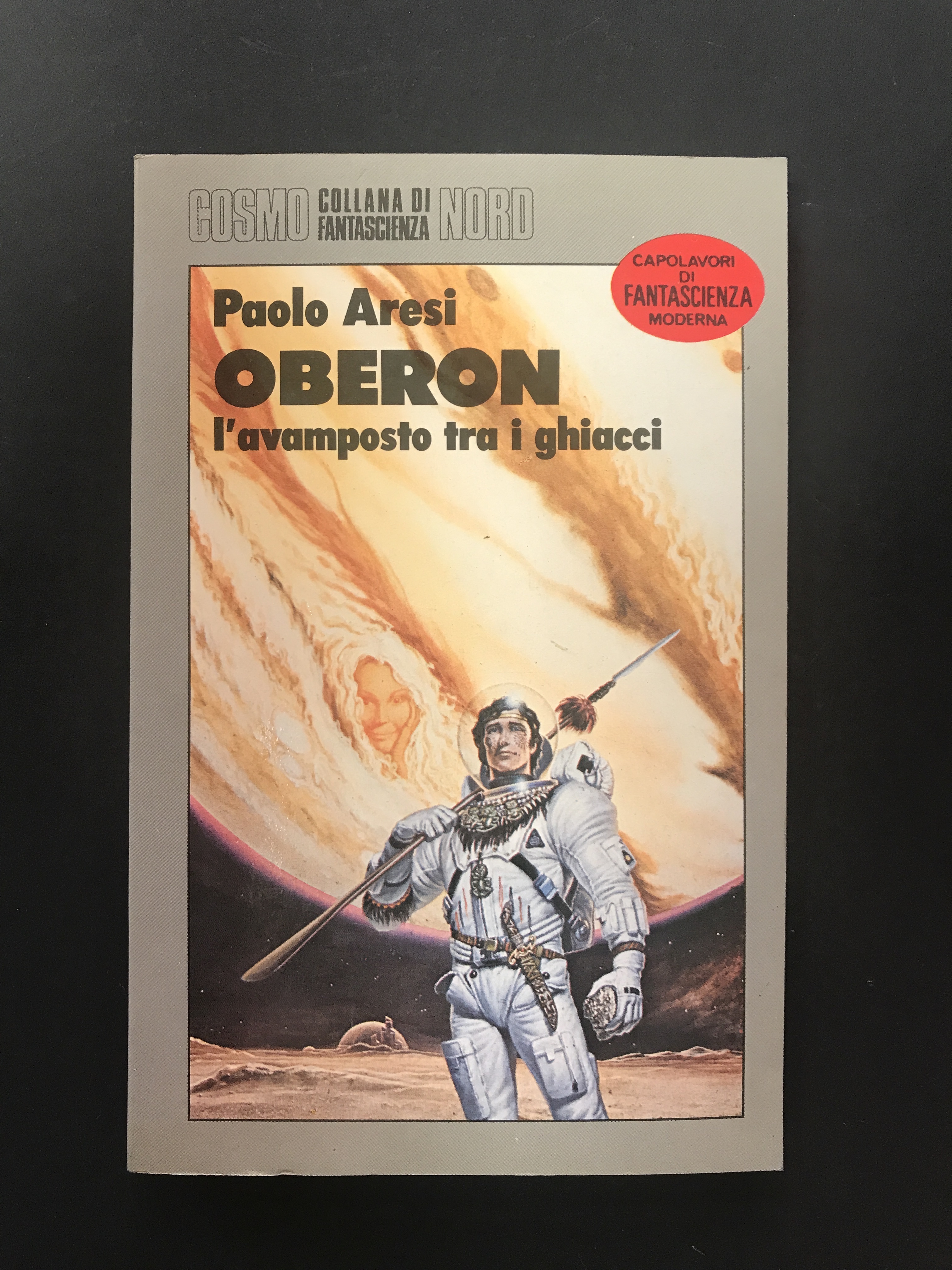 Aresi Paolo. Oberon. L'avamposto tra i ghiacci. Editrice Nord. 1987 …