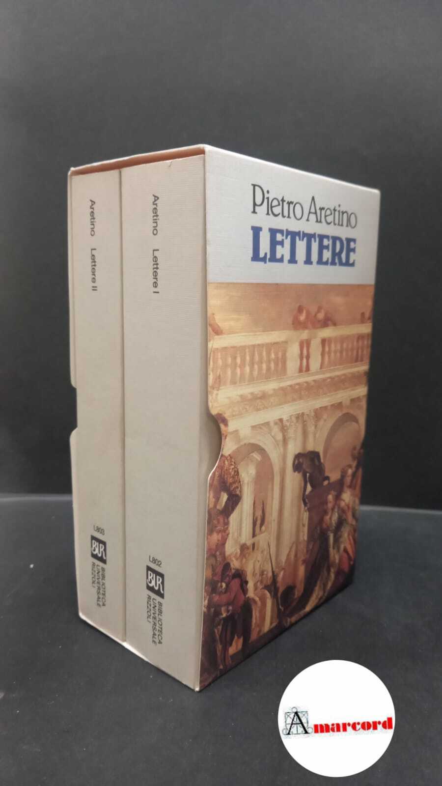 Aretino, Pietro. , and Procaccioli, Paolo. Lettere (2 volumi) Milano …