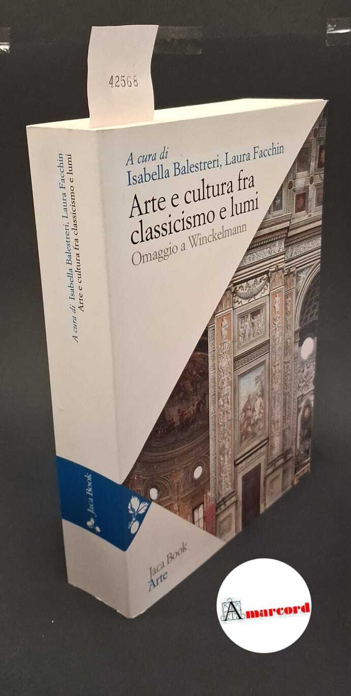 Arte e cultura fra classicismo e lumi. omaggio a Winckelmann