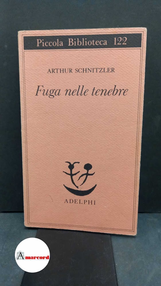 Arthur Schnizler - LA FUGA NELLE TENEBRE - 1992