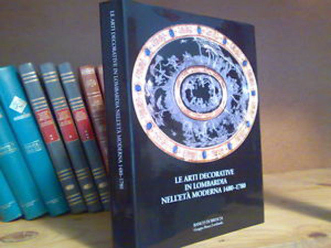 ARTI DECORATIVE IN LOMBARDIA NELL' ETA' MODERNA - 2000