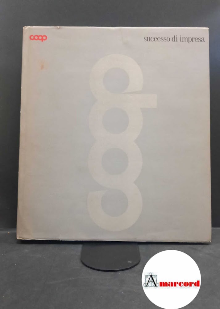 Associazione nazionale cooperative di consumatori : Settore comunicazione. Coop, successo …
