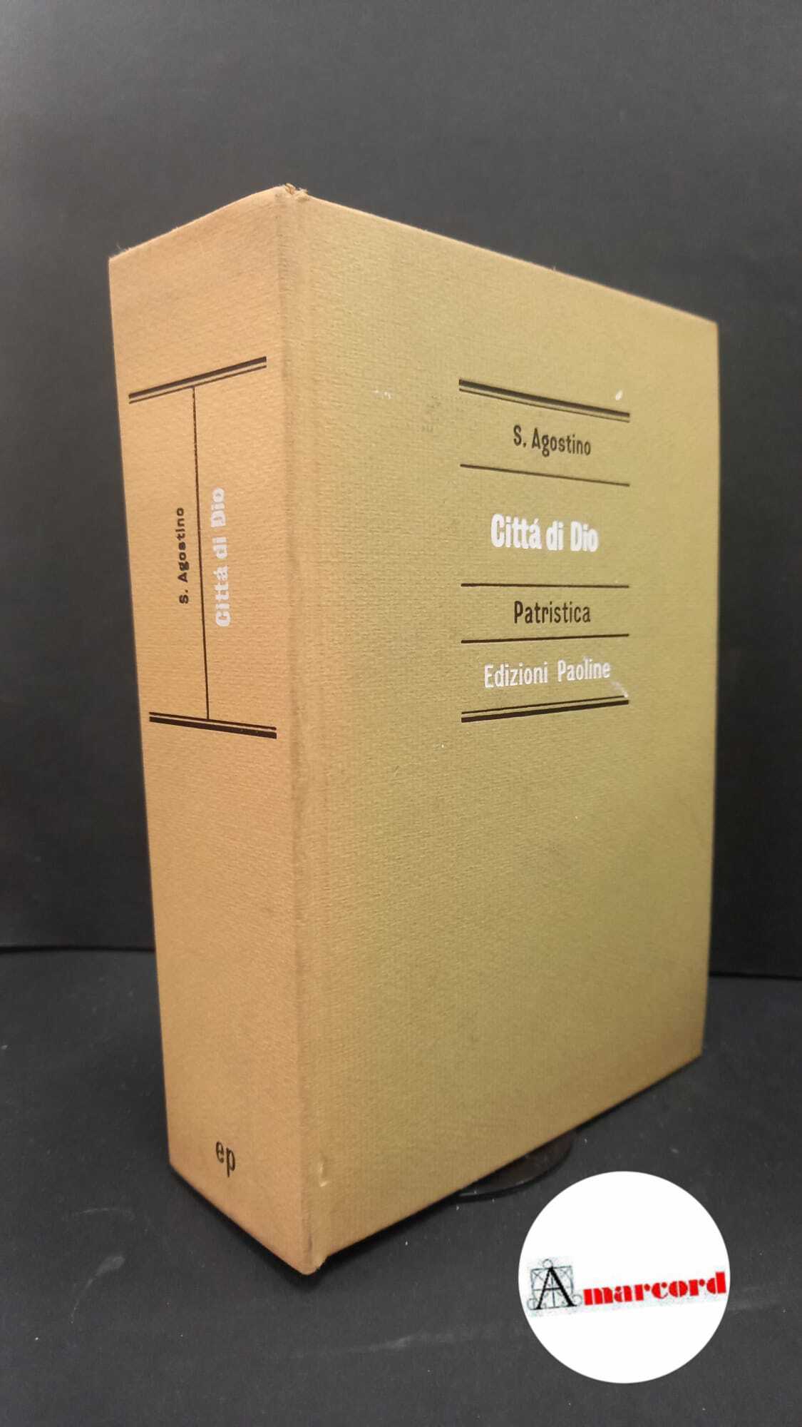 Augustinus, Aurelius. , and Landi, Aldo. , Borgogno, Carlo. La …