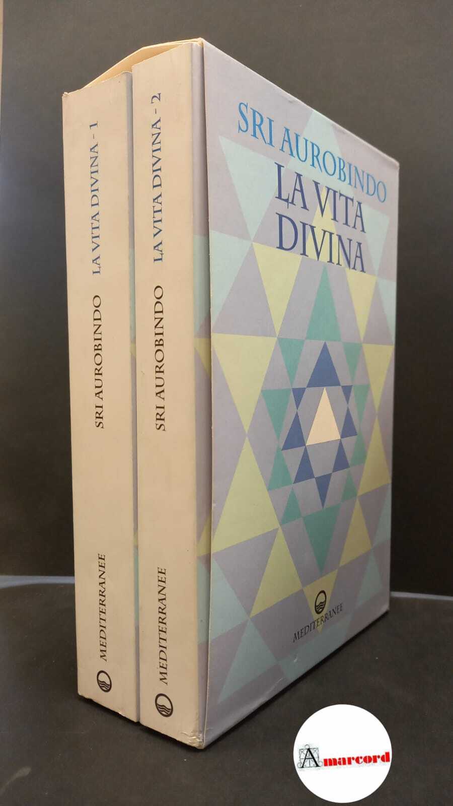 Aurobindo. , and De Paolis, Paola. La vita divina Roma …