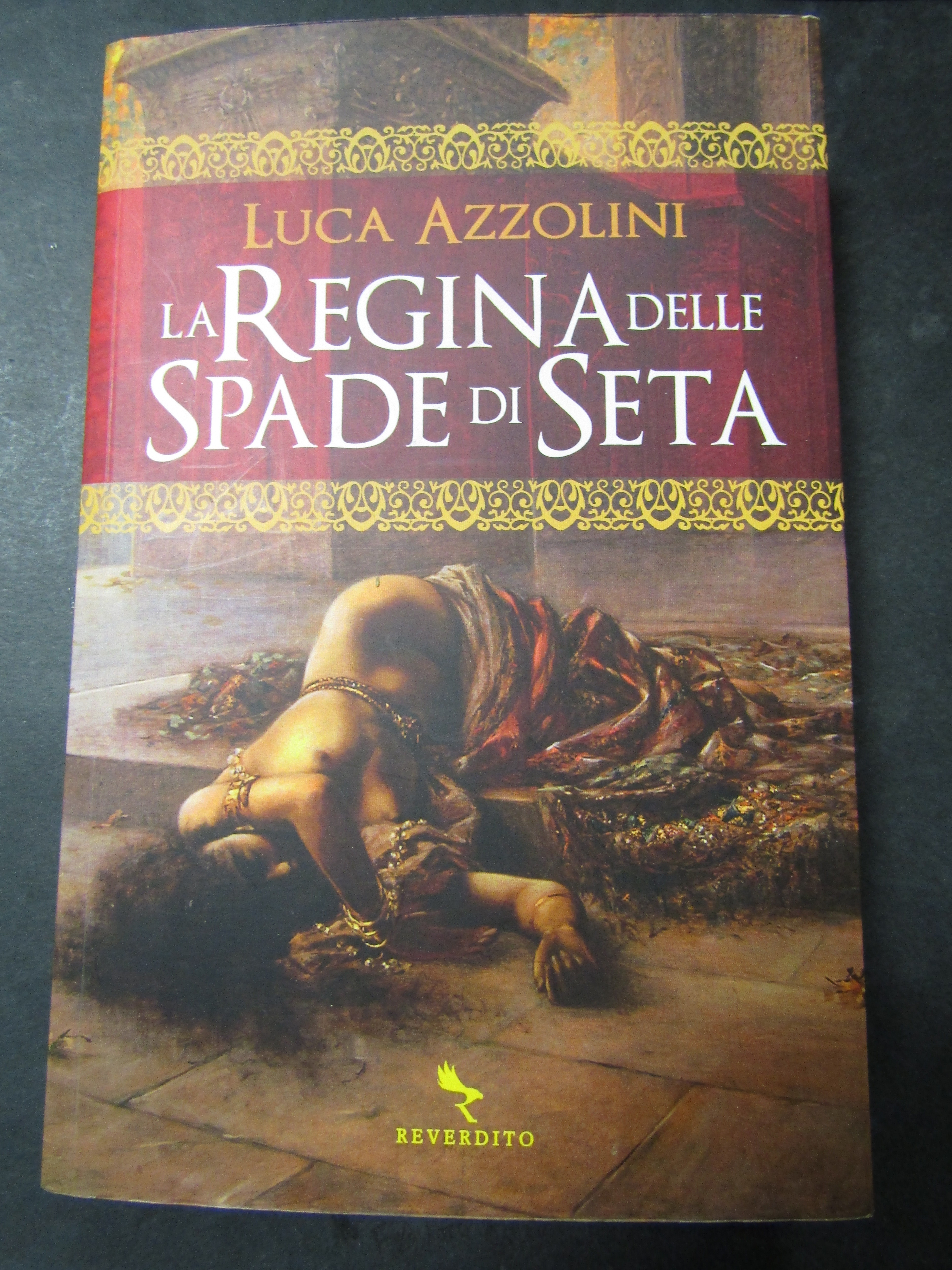 Azzolini Luca. La regina delle spade di seta. Reverdito. 2013-I