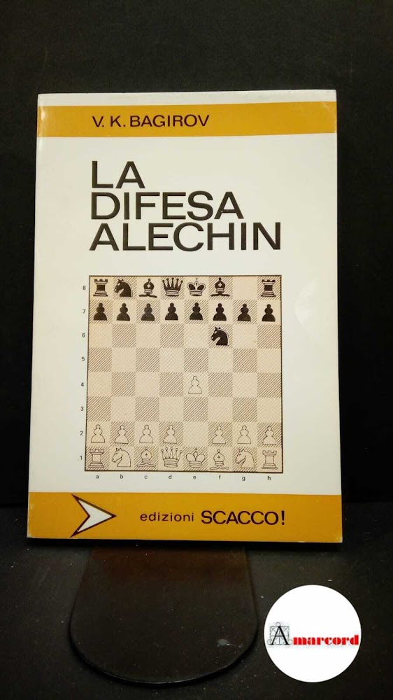 Bagirov, Vladimir Konstantinovic. La difesa Alechin , 1977