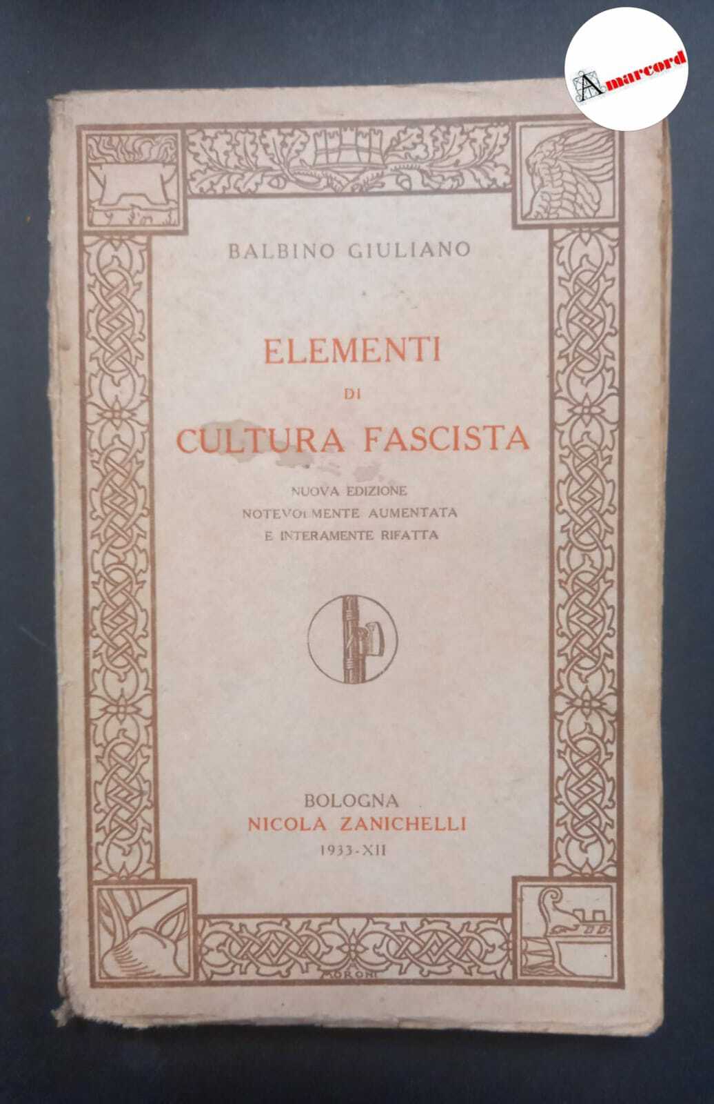 Balbino Giuliano, Elementi di cultura fascista, Zanichelli, 1933.
