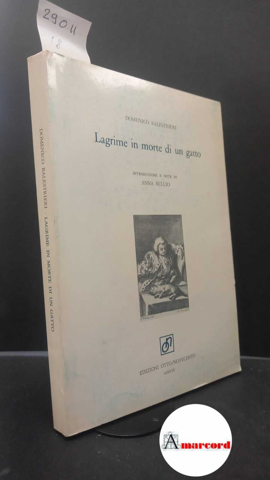 Balestrieri, Domenico. , and Bellio, Anna. Lagrime in morte di …