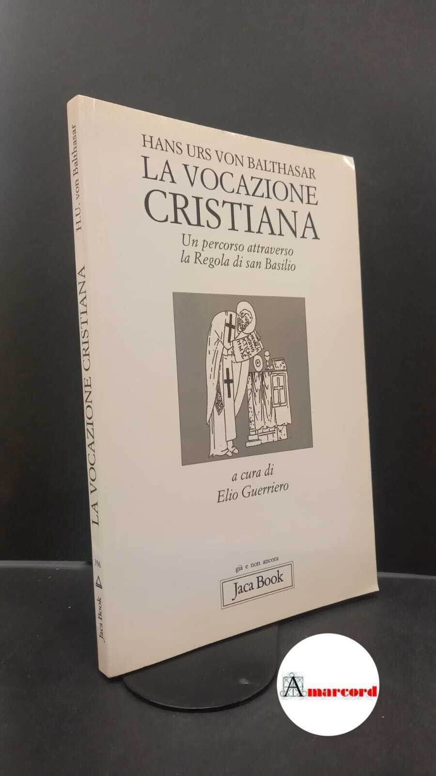 Balthasar, Hans Urs : von. , and Guerriero, Elio. �La …