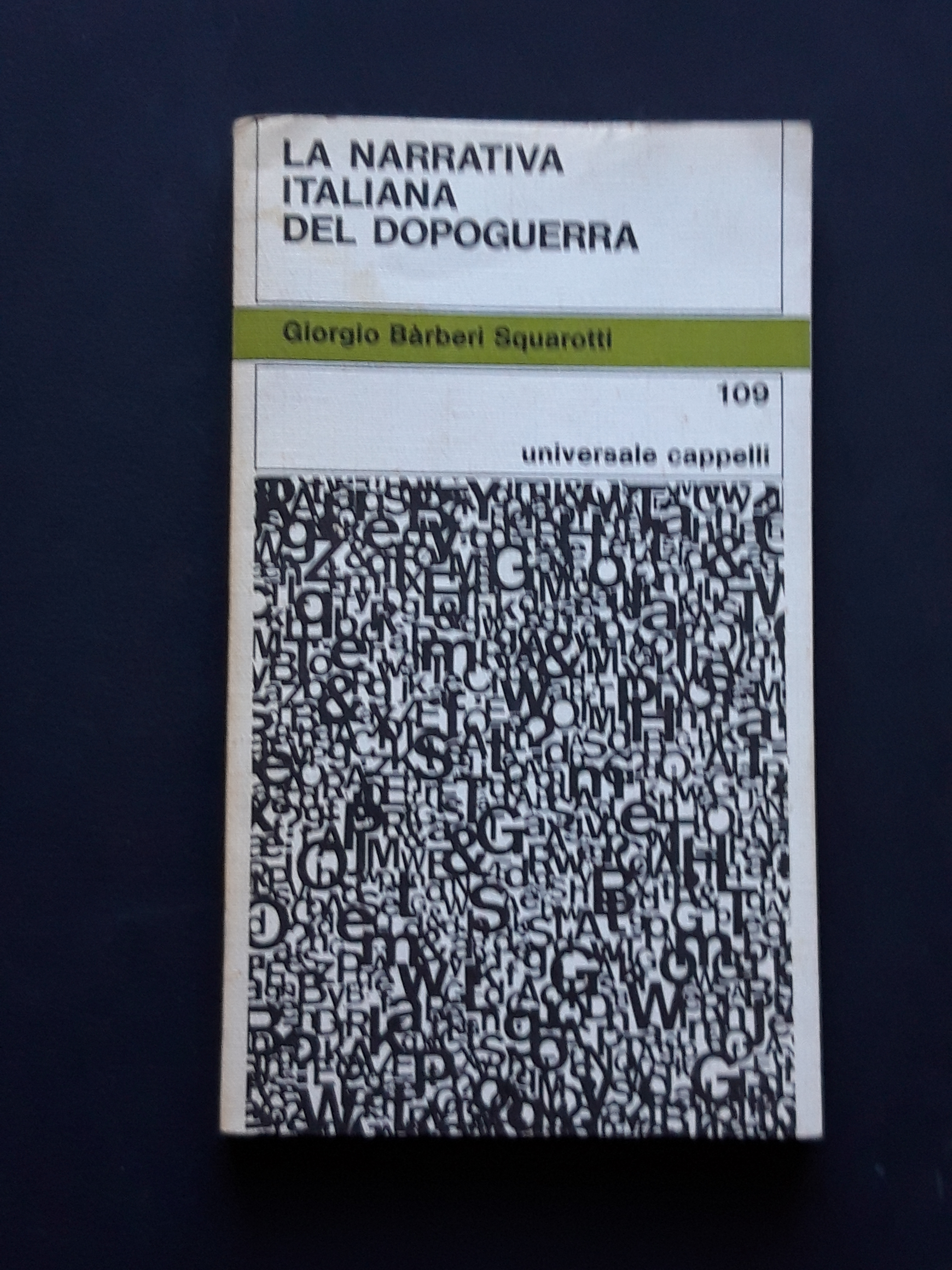 Barberi Squarotti Giorgio, La narrativa italiana del dopoguerra, Cappelli editore, …