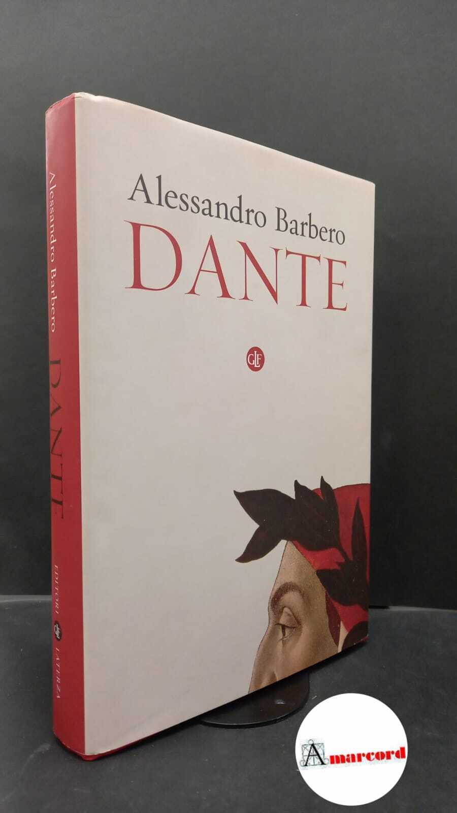 Barbero, Alessandro. Dante Bari Laterza, 2020