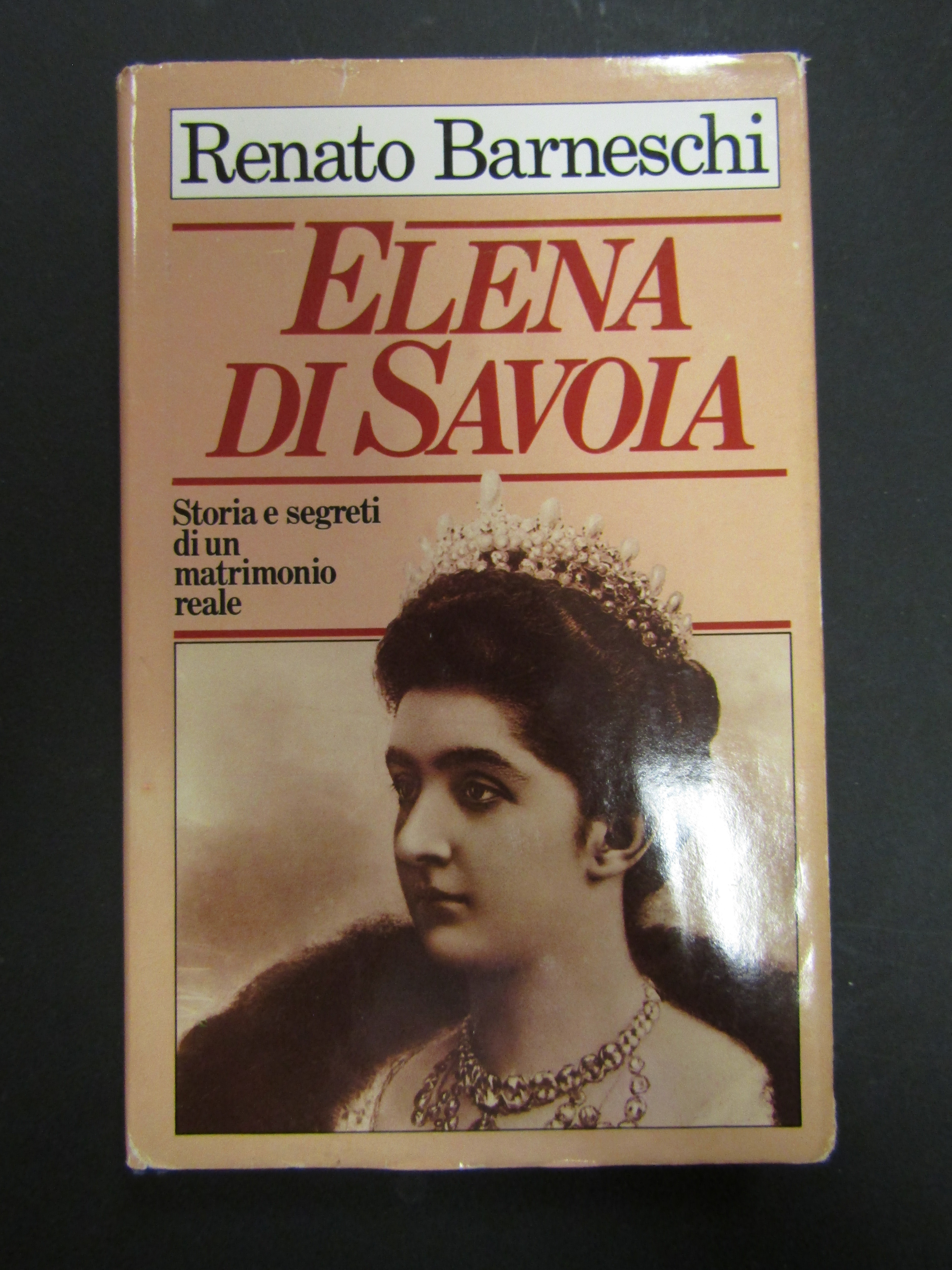 Barneschi Renato. Elena di Savoia. Storia e segreti di un …