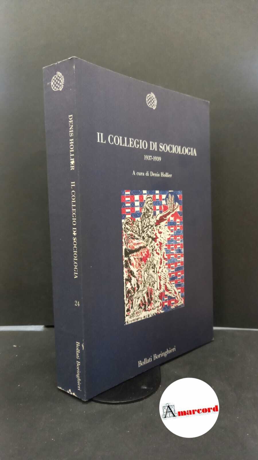 Bataille, Georges. , Galletti, Marina. , Hollier, Denis. Il Collegio …
