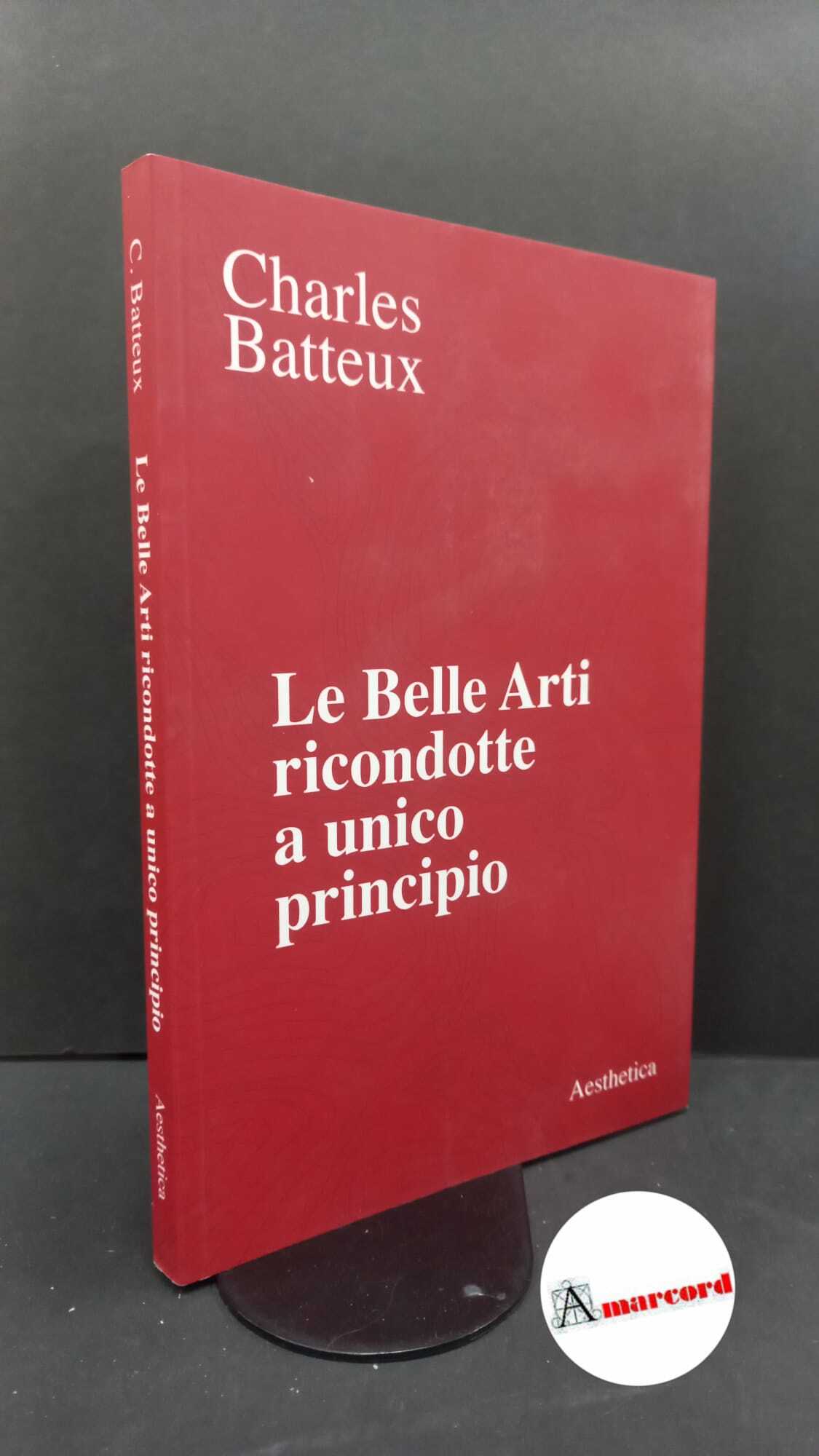 Batteux, Charles. , and Migliorini, Ermanno. , Torrigiani, Ivo. Le …