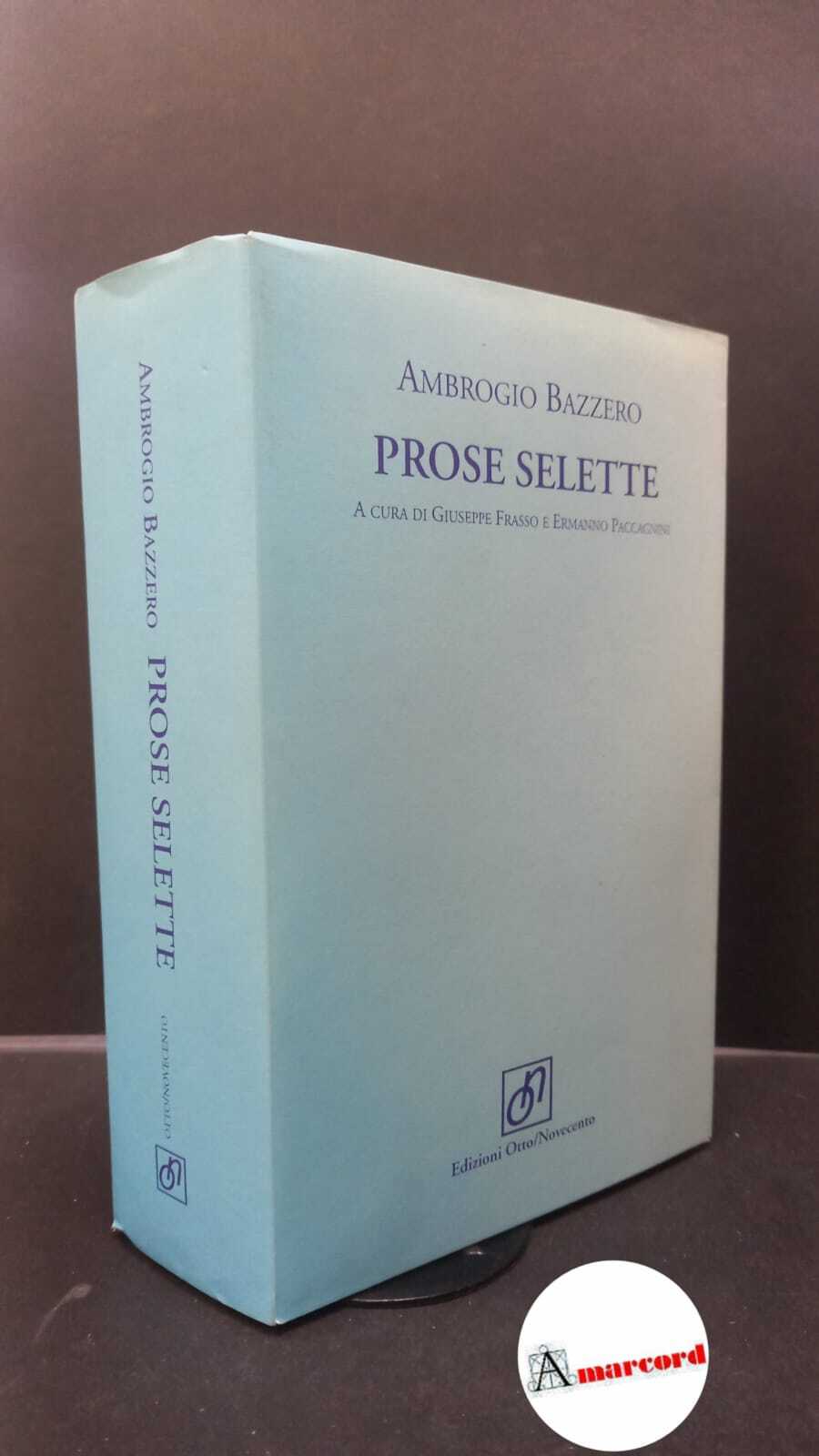 Bazzero, Ambrogio. , and Frasso, Giuseppe. , Paccagnini, Ermanno. Prose …
