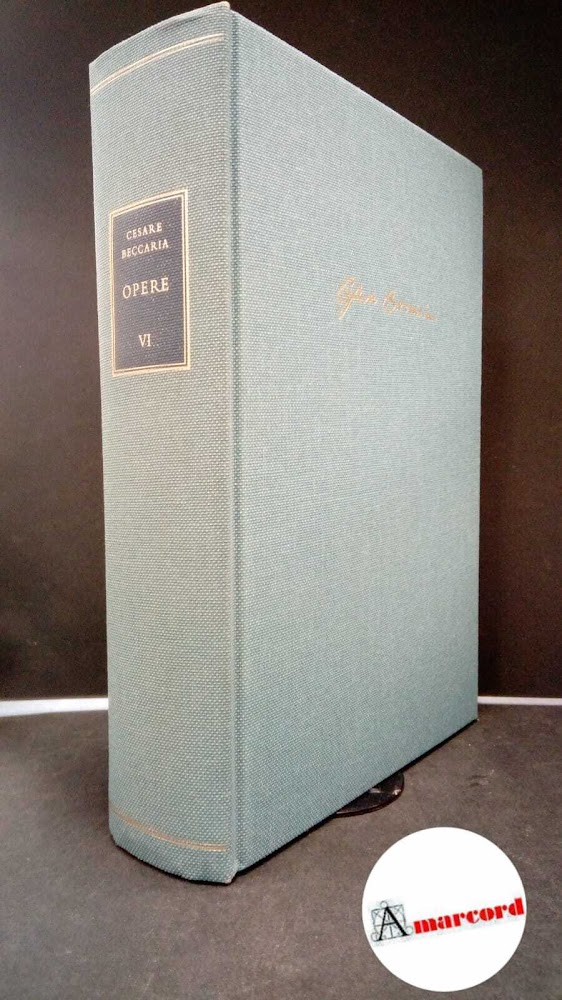 Beccaria, Cesare. , and Canetta, Rosalba. 6: Atti di governo. …